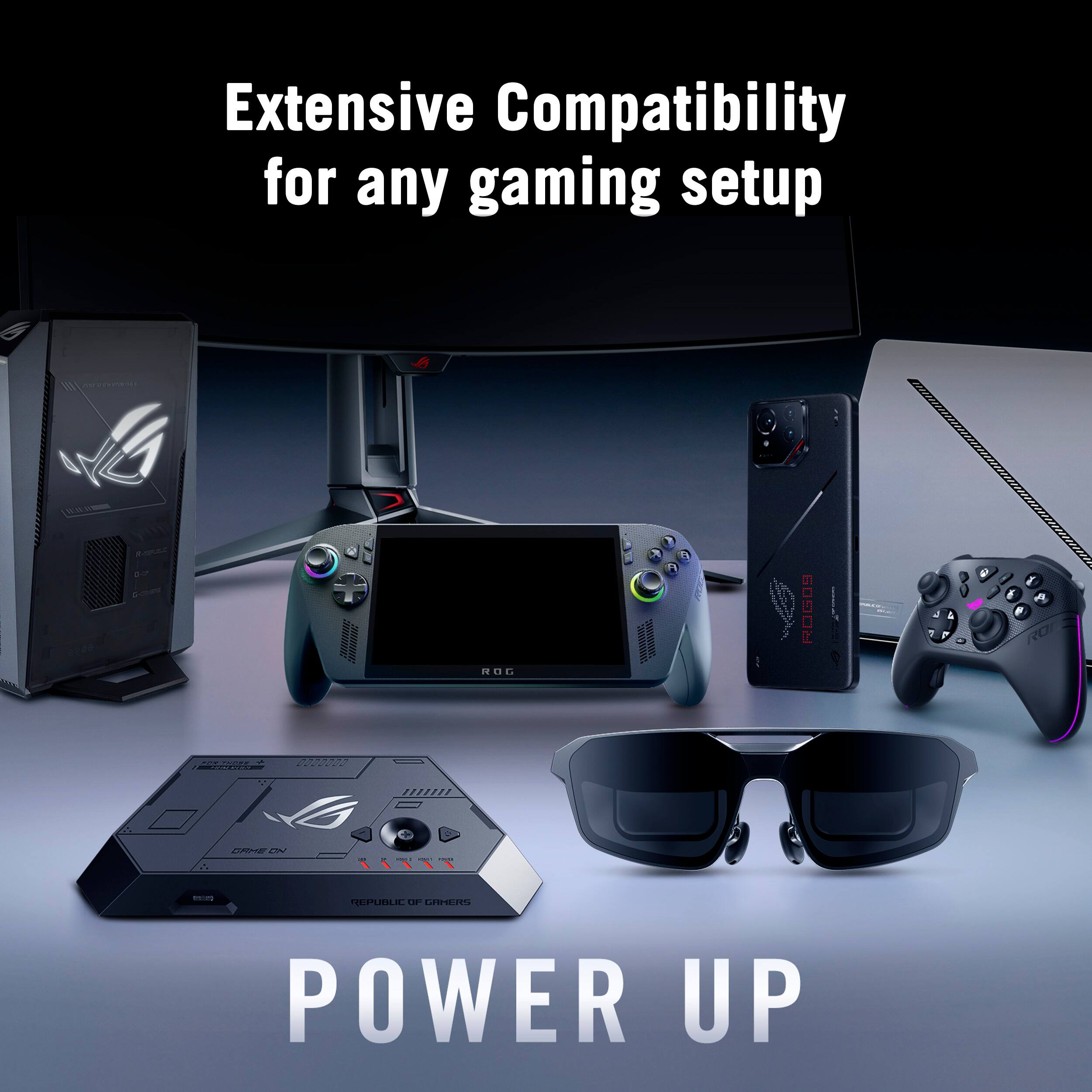 Extensive Compatibility for any gaming setup

POWER UP