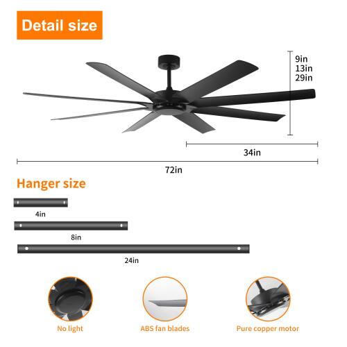 Detail size: 9in, 13in, 29in, 34in  
Hanger size: 72in, 4in, 8in, 24in  
No light, ABS fan blades, Pure copper motor