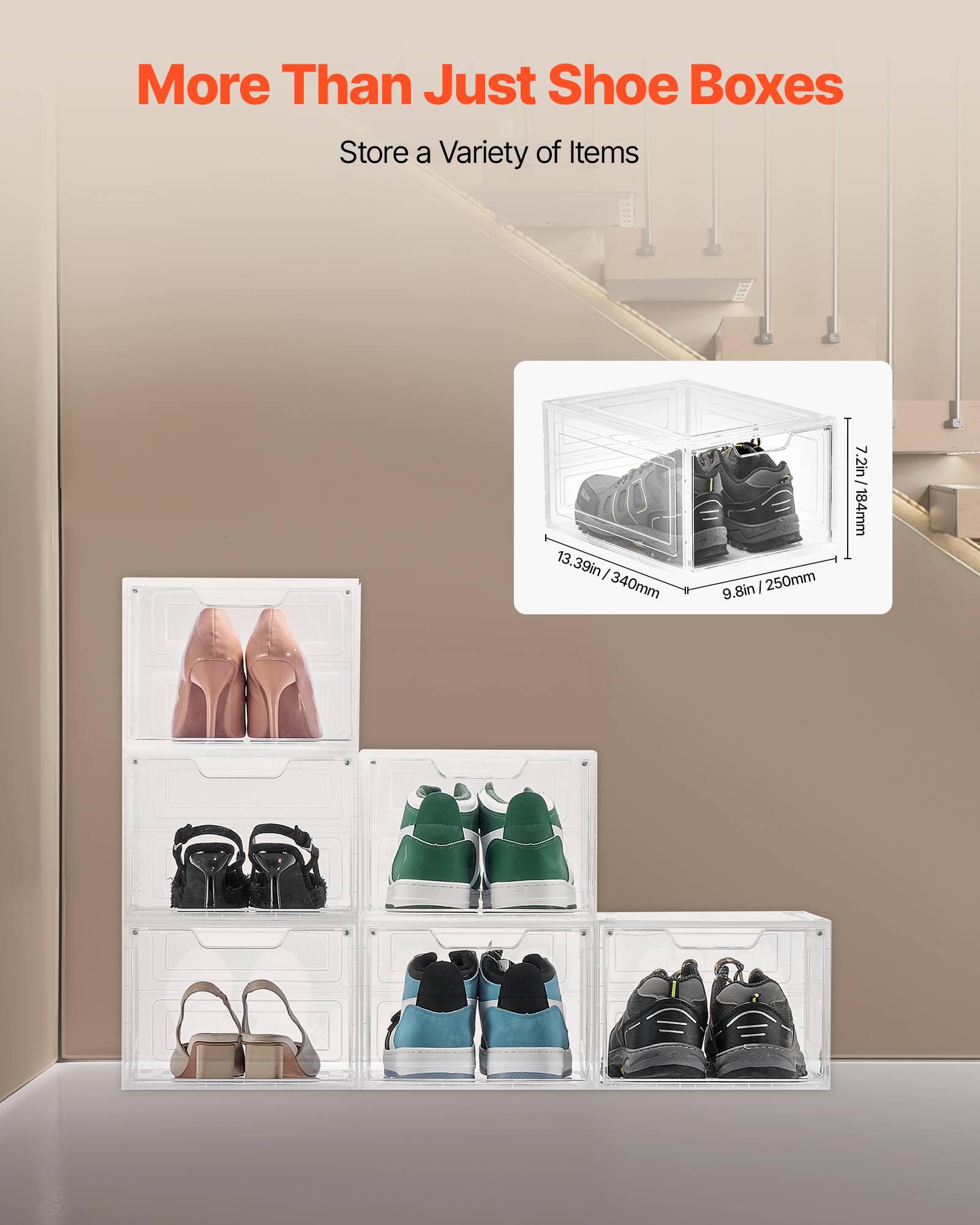 More Than Just Shoe Boxes
Store a Variety of Items
13.39in / 340mm
9.8in / 250mm
7.2in / 184mm