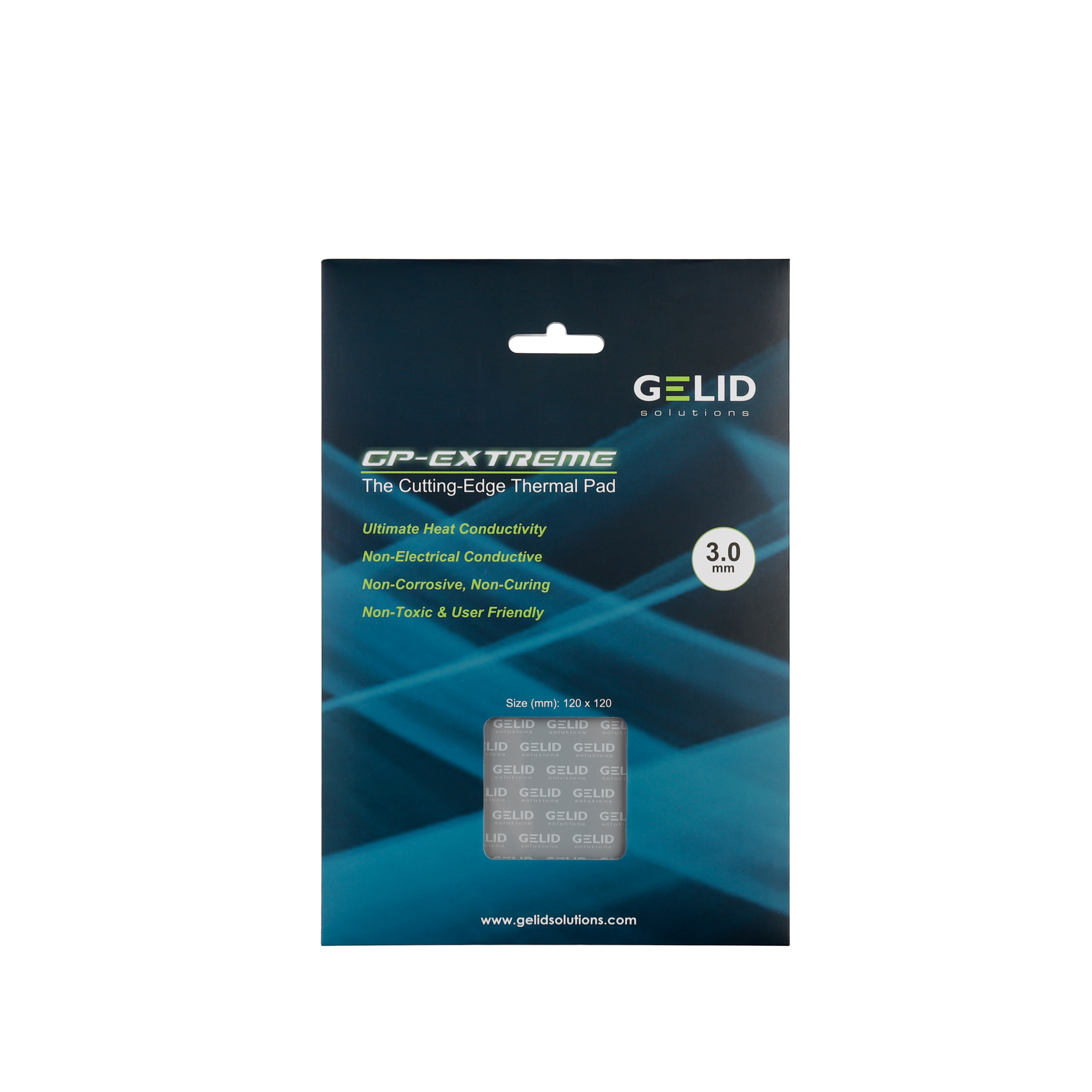 GELID solutions  
GP-EXTREME The Cutting-Edge Thermal Pad  
Ultimate Heat Conductivity  
Non-Electrical Conductive  
Non-Corrosive, Non-Curing  
Non-Toxic & User Friendly  
3.0 mm  
Size (mm): 120 x 120  
GELID GELID GELID GELID GELID GELID GELID GELID GELID GELID GELID GELID GELID GELID GELID GELID GELID GELID GELID GELID GELID GELID GELID GELID GELID GELID GELID GELID GELID GELID GELID GELID GELID GELID GELID GELID GELID GELID GELID GELID GELID GELID GELID GELID GELID GELID GELID GELID GELID GELID GELID GELID GELID GELID GELID GELID GELID GELID GELID GELID GELID GELID GELID G