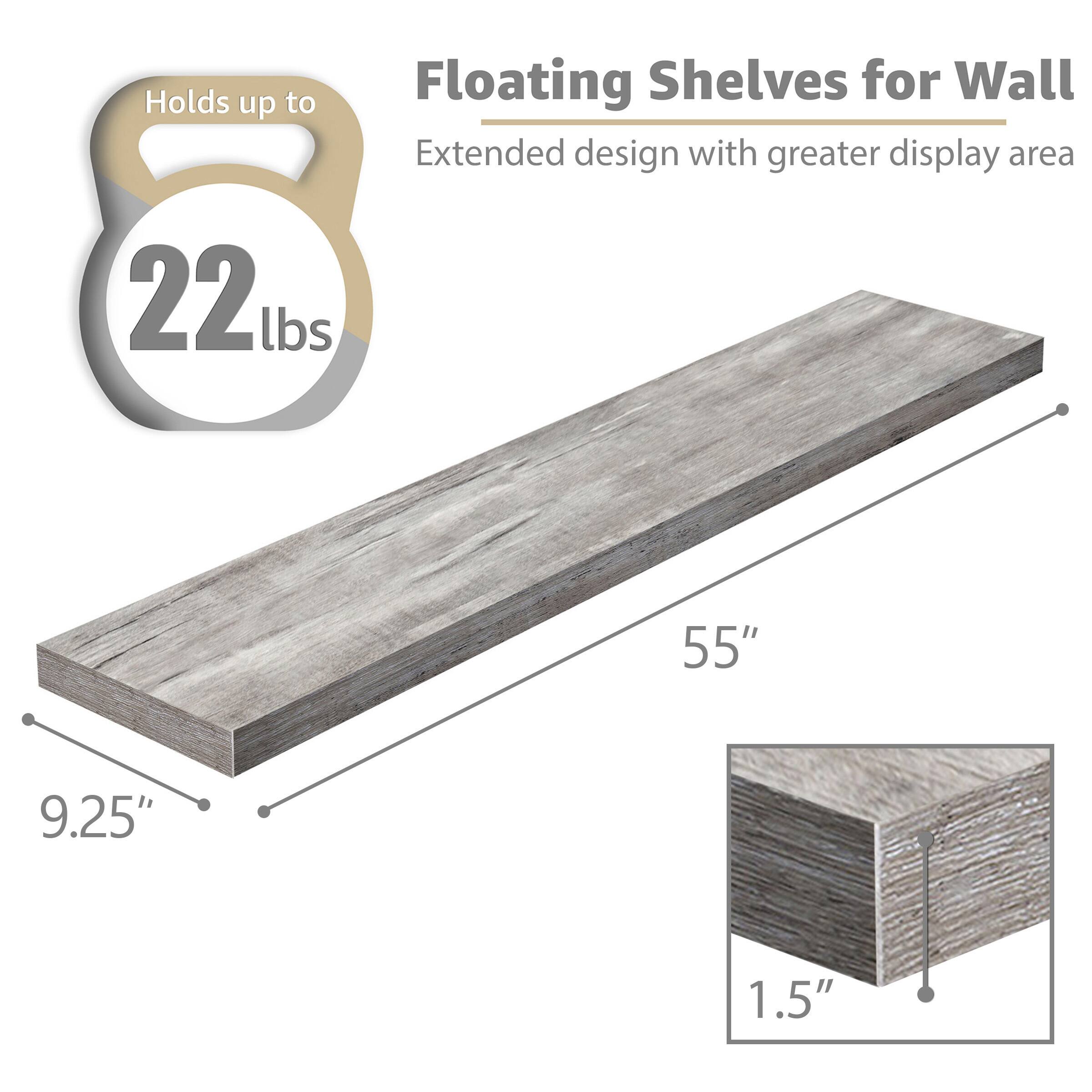 Floating Shelves for Wall  
Extended design with greater display area  

Holds up to 22 lbs  

55"  
9.25"  
1.5"