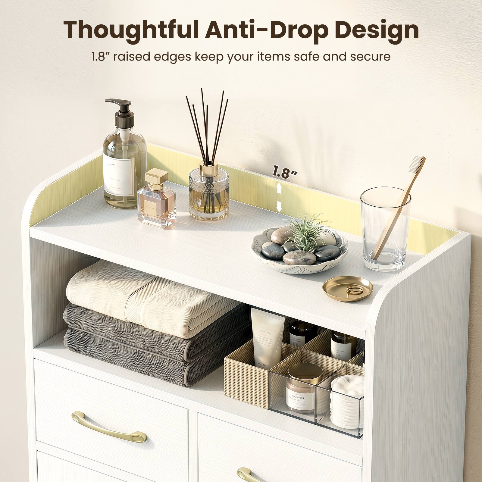 Thoughtful Anti-Drop Design  
1.8" raised edges keep your items safe and secure