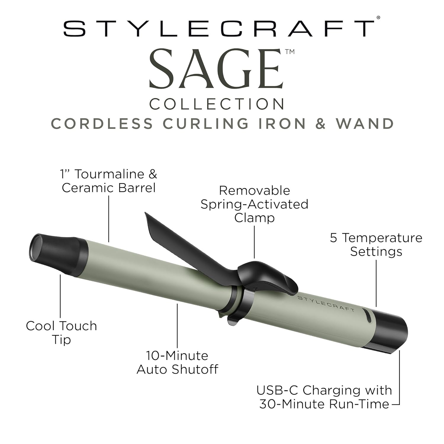 STYLECRAFT™ SAGE™ COLLECTION  
CORDLESS CURLING IRON & WAND  

- 1" Tourmaline & Ceramic Barrel  
- Removable Spring-Activated Clamp  
- 5 Temperature Settings  
- Cool Touch Tip  
- 10-Minute Auto Shutoff  
- USB-C Charging with 30-Minute Run-Time