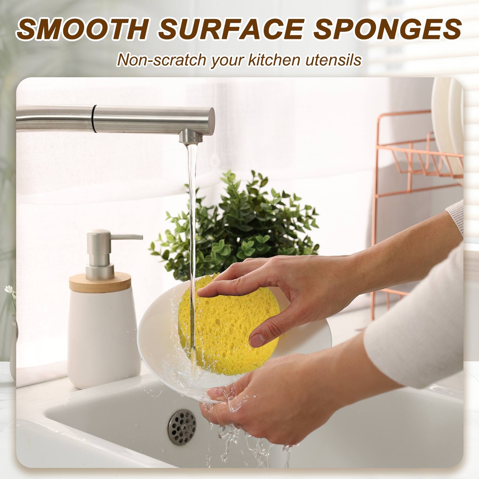 SMOOTH SURFACE SPONGES  
Non-scratch your kitchen utensils