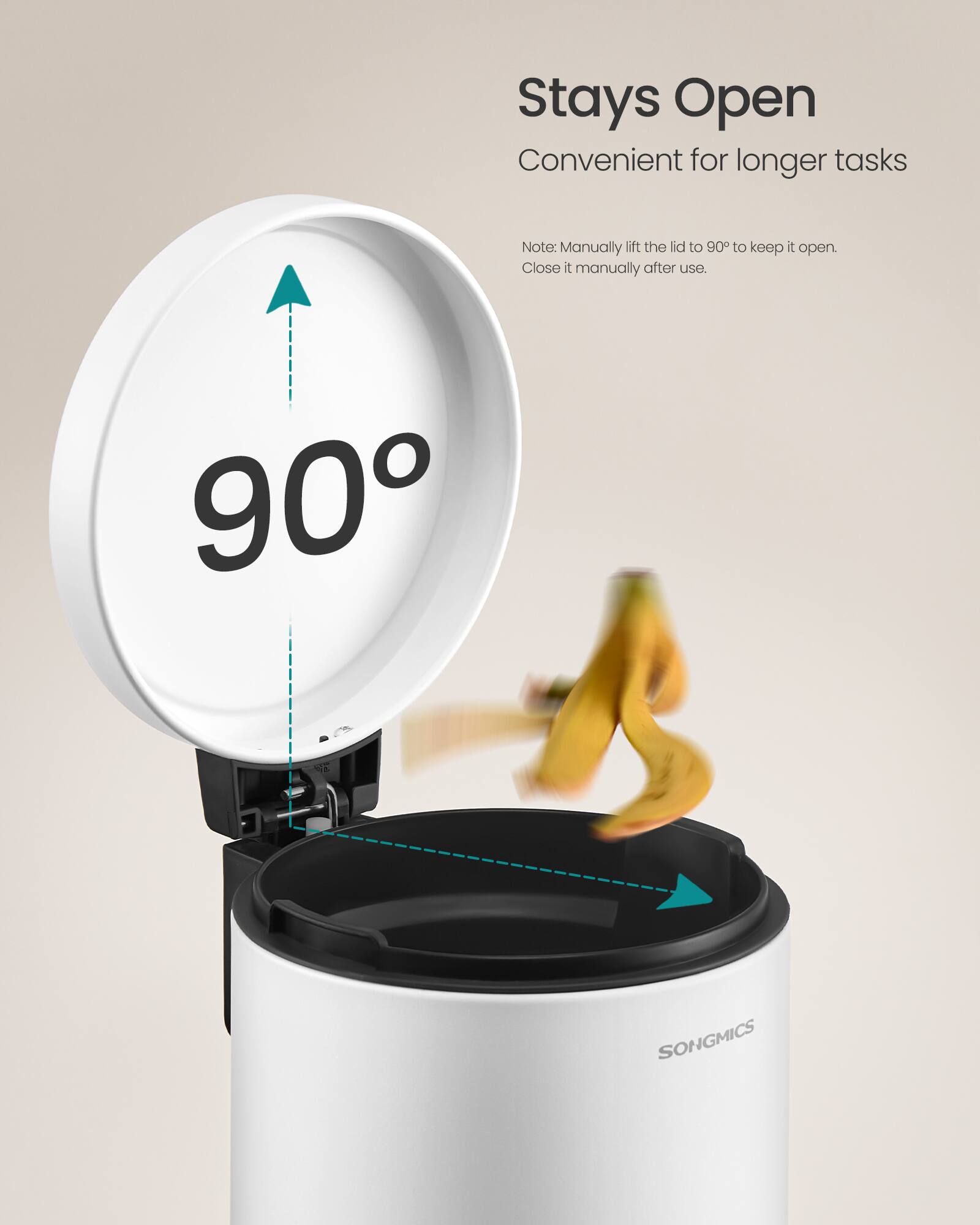 Stays Open  
Convenient for longer tasks  

Note: Manually lift the lid to 90° to keep it open.  
Close it manually after use.  

90°  

SONGMICS