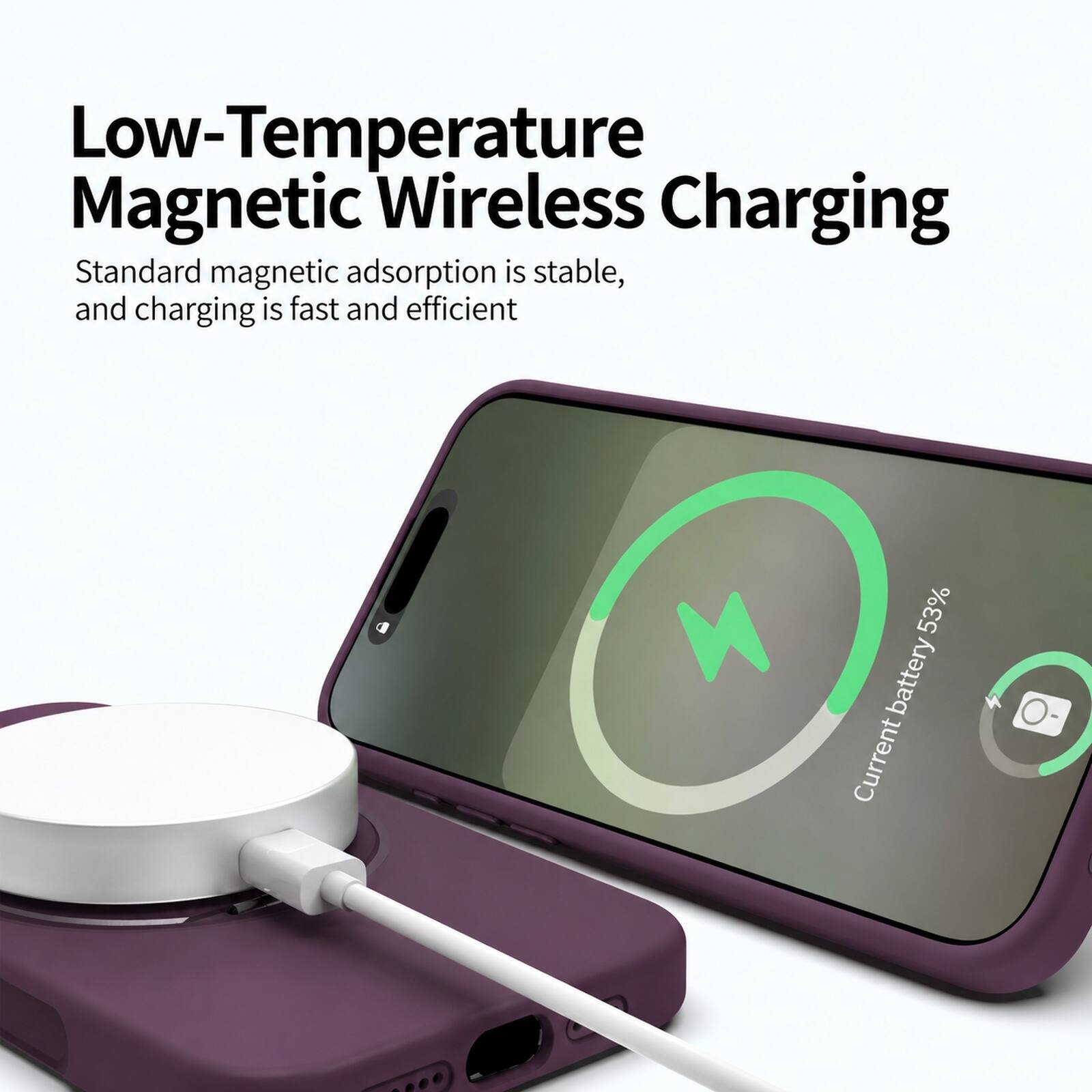 Low-Temperature Magnetic Wireless Charging  
Standard magnetic adsorption is stable, and charging is fast and efficient  

Current battery 53%