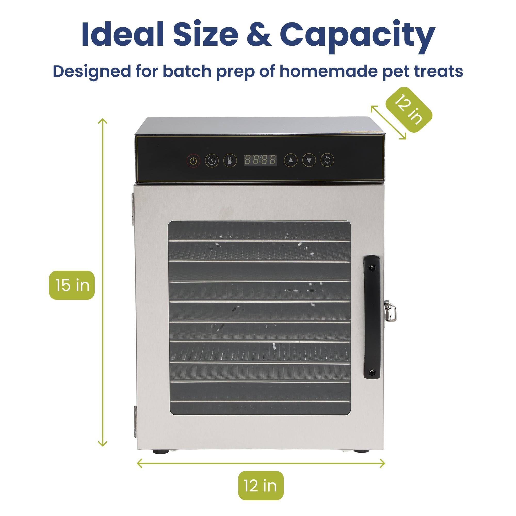 Ideal Size & Capacity  
Designed for batch prep of homemade pet treats  
12 in  
15 in  
12 in