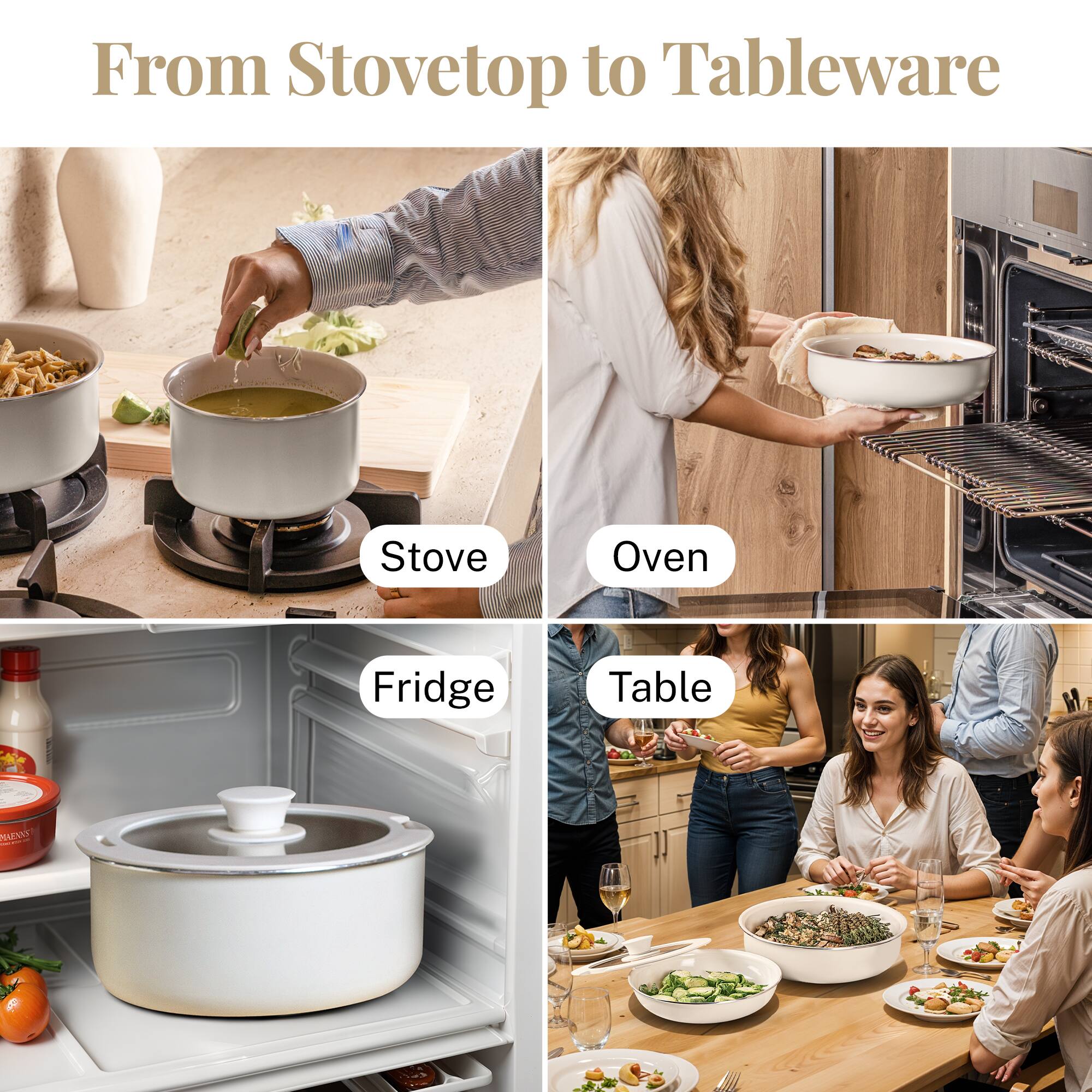 From Stovetop to Tableware

Stove
Oven
Fridge
Table
M BAEWAT