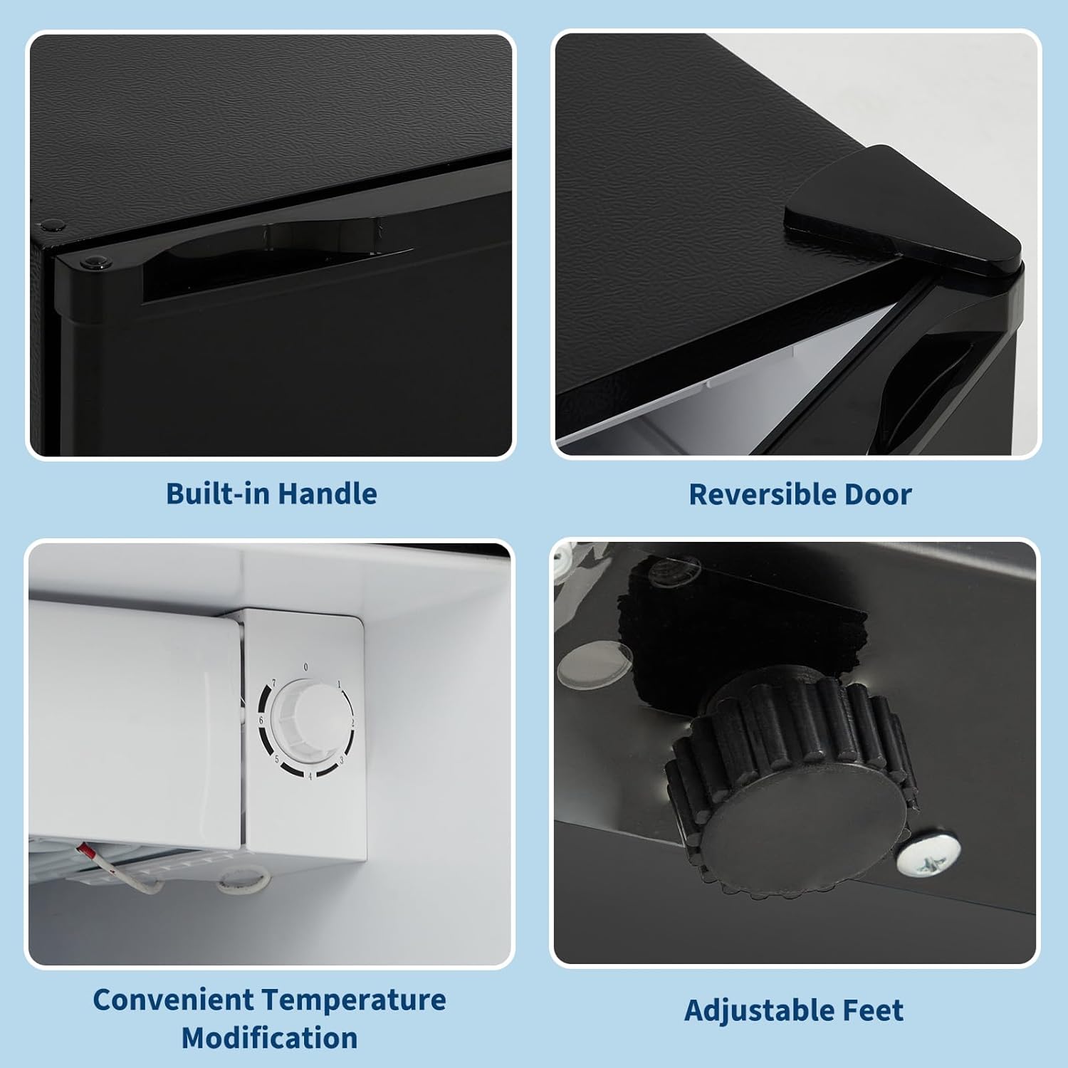 - Built-in Handle
- Reversible Door
- Convenient Temperature Modification
- Adjustable Feet