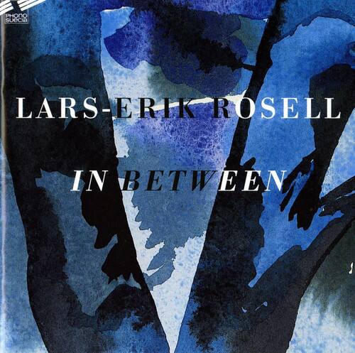 LARS-ERIK ROSELL  
IN BETWEEN