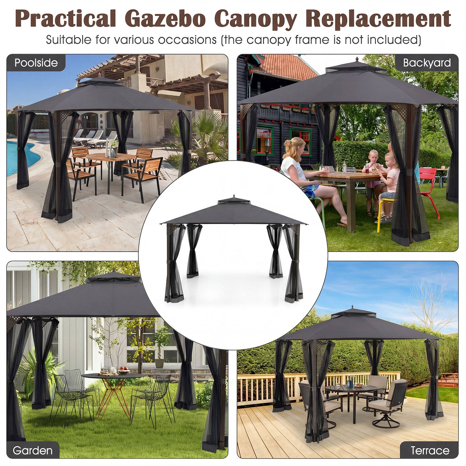 Practical Gazebo Canopy Replacement  
Suitable for various occasions (the canopy frame is not included)  
Poolside Backyard Garden Terrace