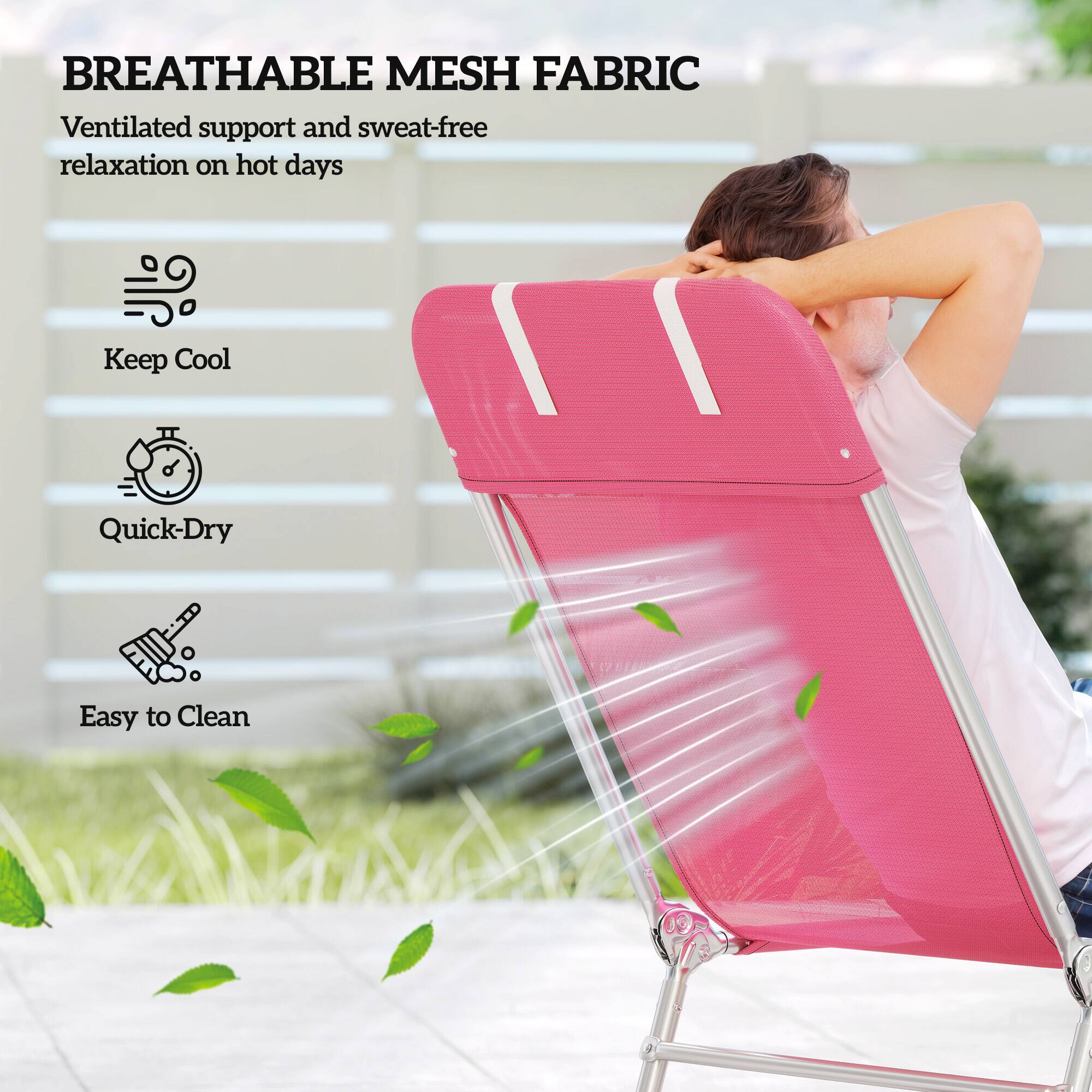 BREATHABLE MESH FABRIC  
Ventilated support and sweat-free relaxation on hot days  

- Keep Cool  
- Quick-Dry  
- Easy to Clean