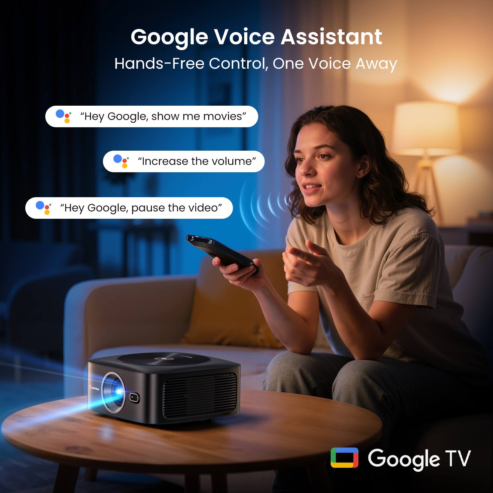 Google Voice Assistant  
Hands-Free Control, One Voice Away  

- "Hey Google, show me movies"  
- "Increase the volume"  
- "Hey Google, pause the video"  

Google TV