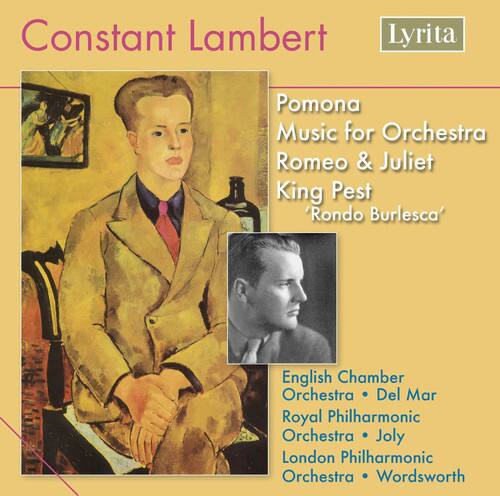 Constant Lambert  
Lyrita  

Pomona  
Music for Orchestra  
Romeo & Juliet  
King Pest  
'Rondo Burlesca'  

English Chamber Orchestra • Del Mar  
Royal Philharmonic Orchestra • Joly  
London Philharmonic Orchestra • Wordsworth