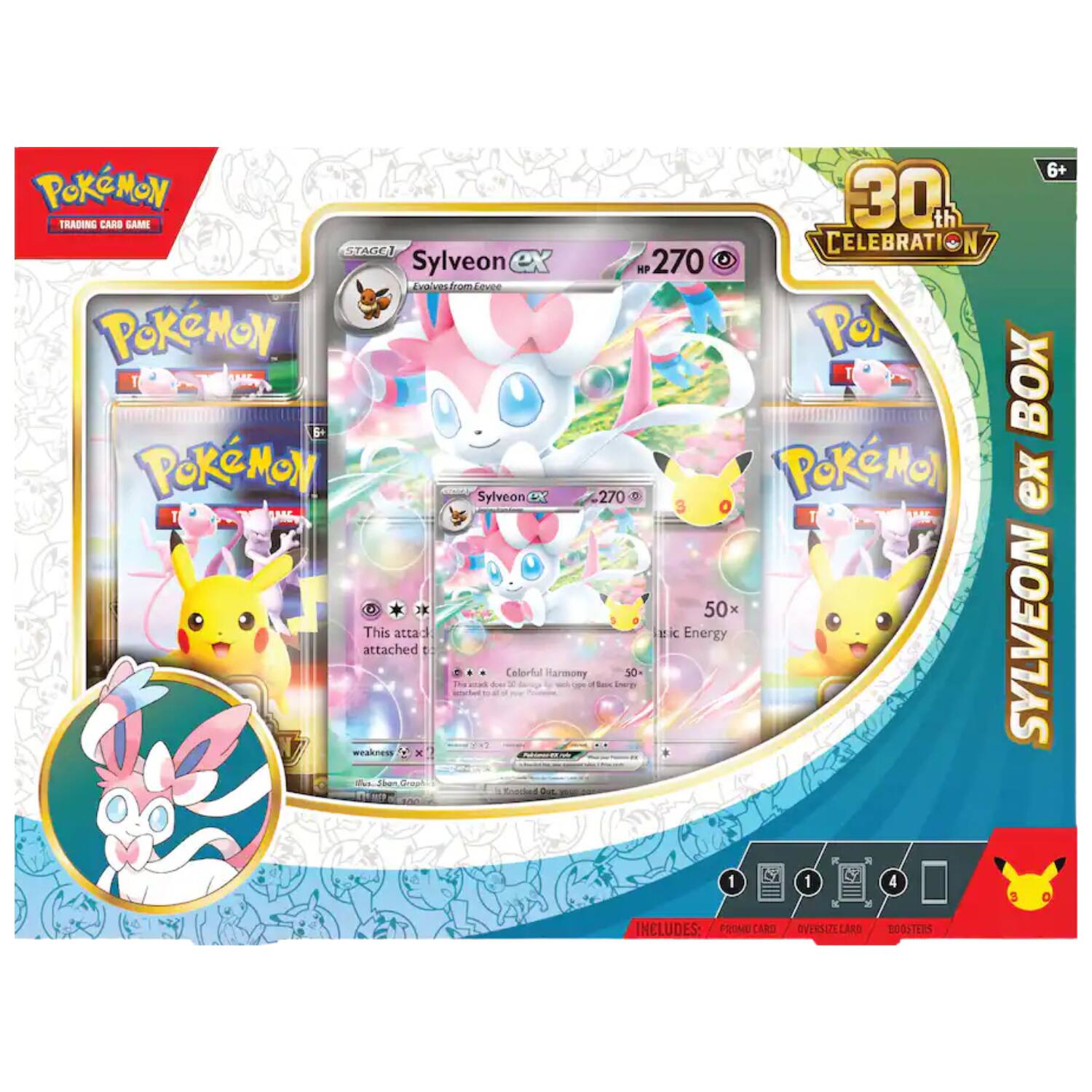 6+ Pokémon 30th TRADING CARD GAME STAGE 1 CELEBRATION Sylveon ex HP 270 Evolves from Eevee Pokémon Pop! Pokémon BOX Sylveon 270 ex * 50x This attack does 100 damage. Colorful Harmony 50x Psychic Energy SYLVEON attached weakness As Sbon Graph Cnocked Our 1 1 4 INCLUDES: PROMO CARD OVERSIZE CARD BOOSTERS