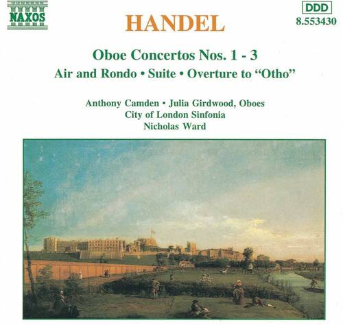 NAXOS  
HANDEL  
DDD  
8.553430  

Oboe Concertos Nos. 1 - 3  
Air and Rondo • Suite • Overture to "Otho"  

Anthony Camden • Julia Girdwood, Oboes  
City of London Sinfonia  
Nicholas Ward
