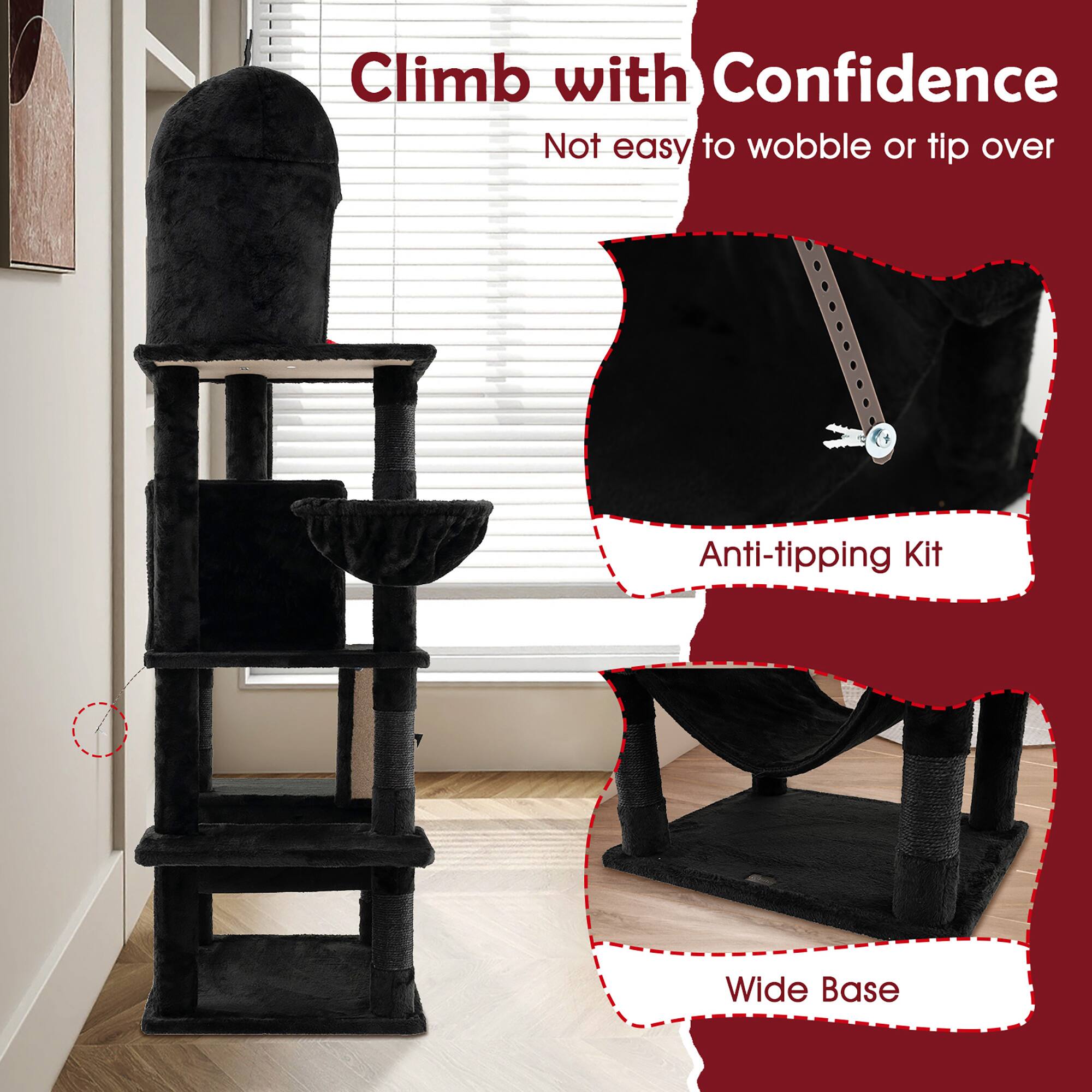 Climb with Confidence  
Not easy to wobble or tip over  

Anti-tipping Kit  
Wide Base