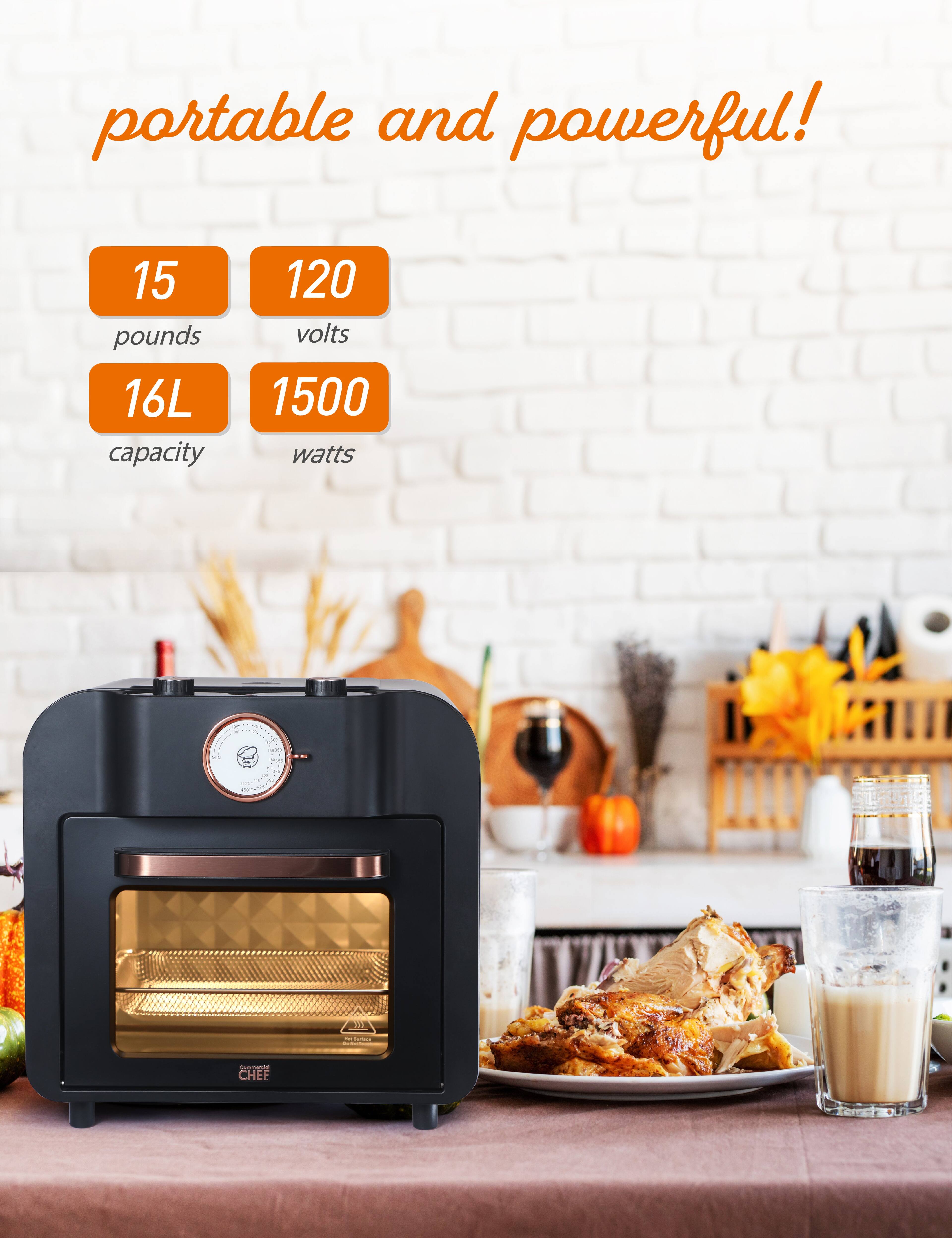 portable and powerful!  
15 pounds  
16L capacity  
120 volts  
1500 watts  
- CHEF