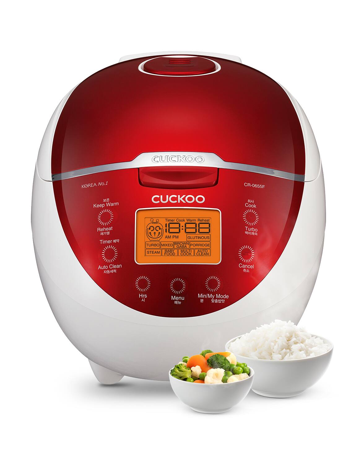CUCKOO
KOREA No.1
CR-0655F
Keep Warm
Reheat
Timer
Auto Clean
Timer
AM PM
GLUTINOUS
BROWN
PORRIDGE
MIXED
GABA
STEAM
BABY
MULTI
AUTO
FOOD
COOK
CLEAN
Menu
Min/My Mode
Hrs
Cancel
Cook
Warm
Reheat
Turbo
1:08
GLUTINOUS
BROWN
PORRIDGE
MIXED
GABA
STEAM
BABY
MULTI
AUTO
FOOD
COOK
CLEAN