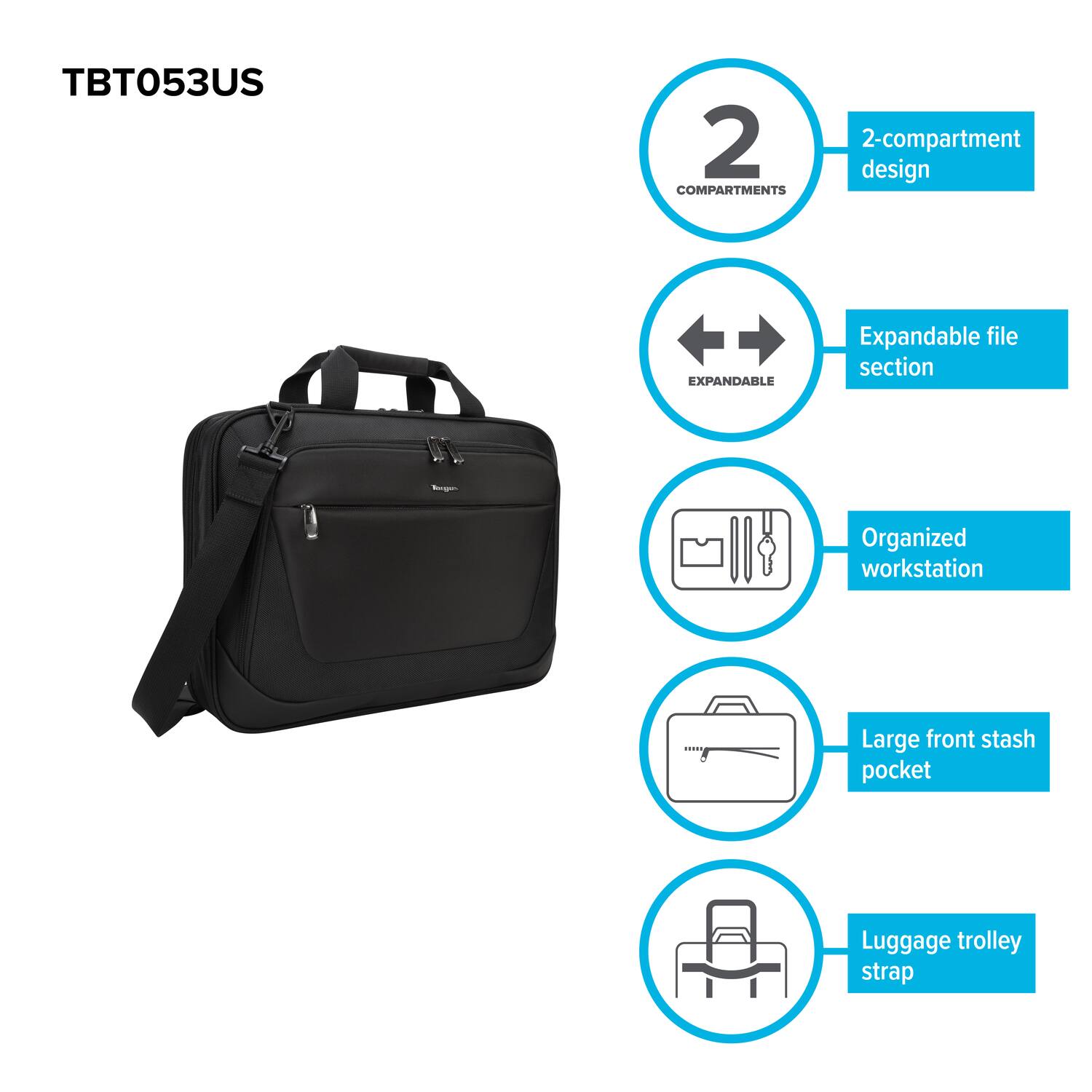 TBT053US 2-compartment design 2-compartment design COMPARTMENTS EXPANDABLE Expandable file section Organized workstation Large front stash pocket Luggage trolley strap