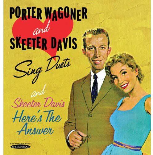 PORTER WAGONER and SKEETER DAVIS  
Sing Duets and Skeeter Davis  
Here's The Answer  

HI-FIDELITY STEREO