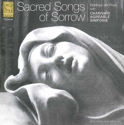 Sacred Songs of Sorrow  
with CHARIVARI AGRÉABLE SIMFONIE  
Rodrigo del Pozo  
directed by Kah-Ming Ng  

Signum