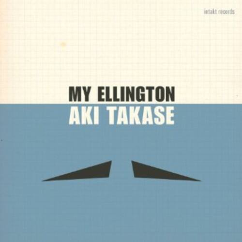 MY ELLINGTON  
AKI TAKASE  

infakt records