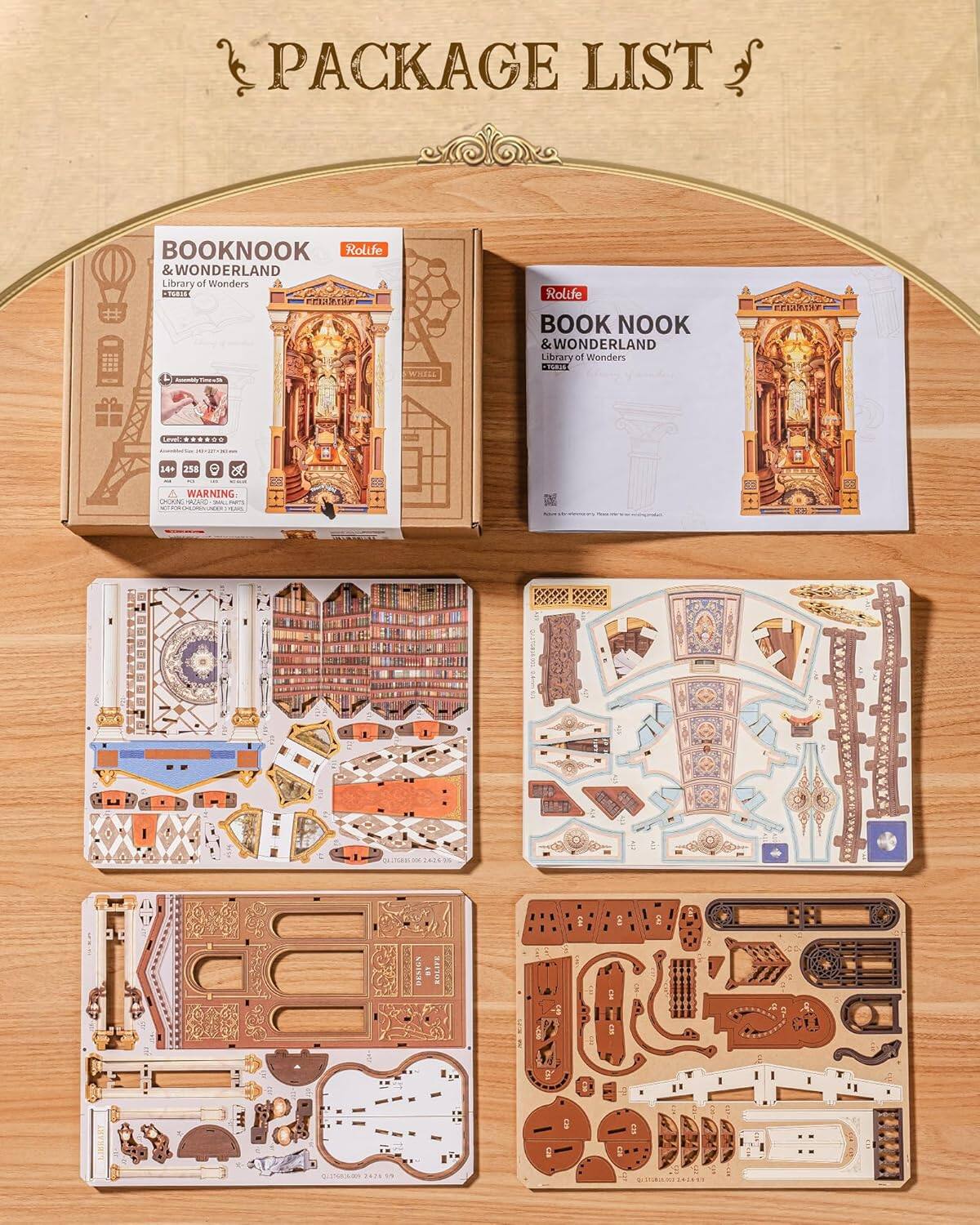 PACKAGE LIST

BOOKNOOK & WONDERLAND  
Library of Wonders  
Rolife

EDMST - 1+ 258

WARNING: CHOKING HAZARD - Small parts. Not for children under 3 years.

BOOKNOOK & WONDERLAND  
Library of Wonders  
Rolife

PACKAGE LIST