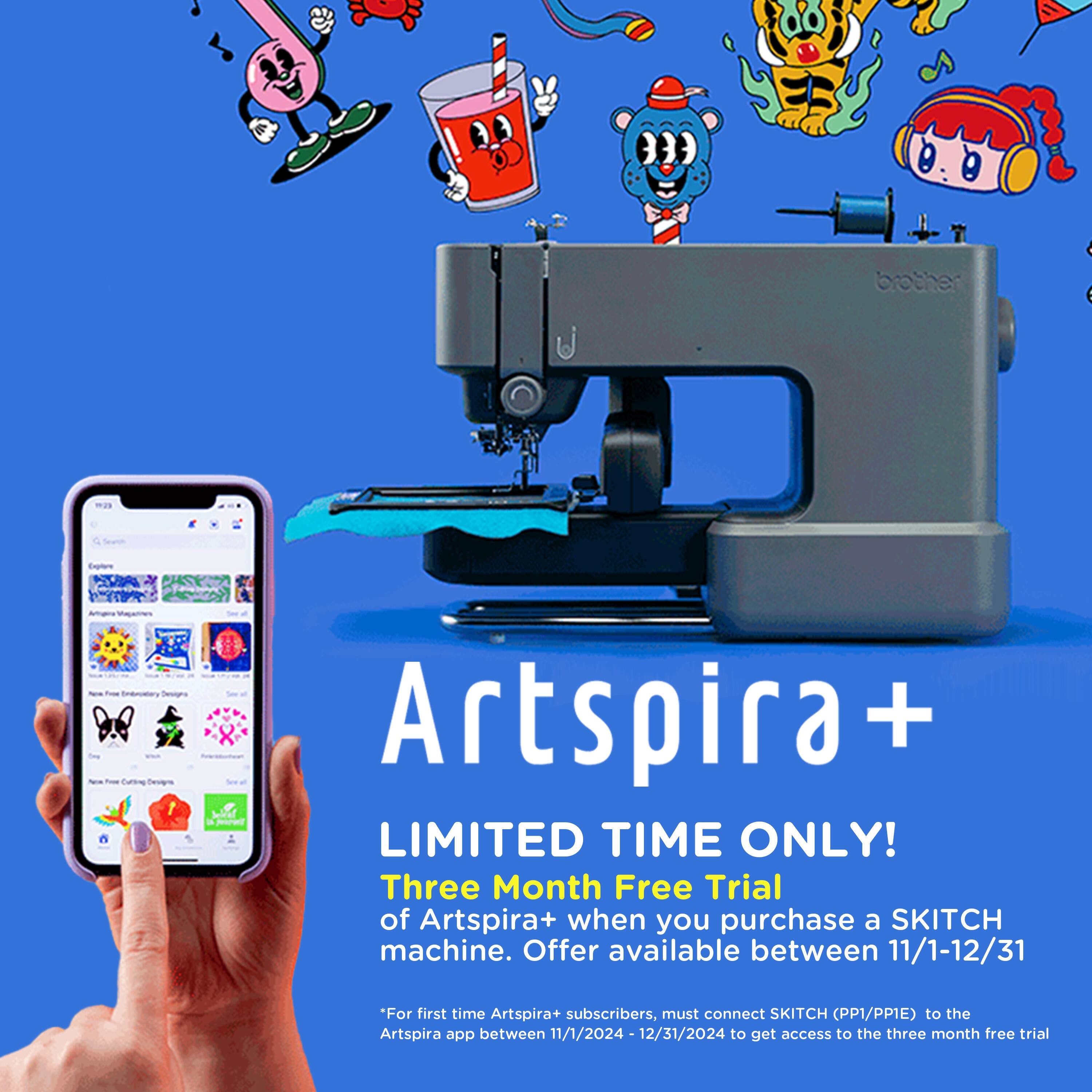 "Brother - Curving Devgre Artspira + Ses heiref - LIMITED TIME ONLY! Three Month Free Trial of Artspira+ when you purchase a SKITCH machine. Offer available between 11/1-12/31. For first time Artspira+ subscribers, must connect SKITCH PP1/PP1E) to the Artspira app between 11/1/2024 -12/31/2024 to get access to the three month free trial."