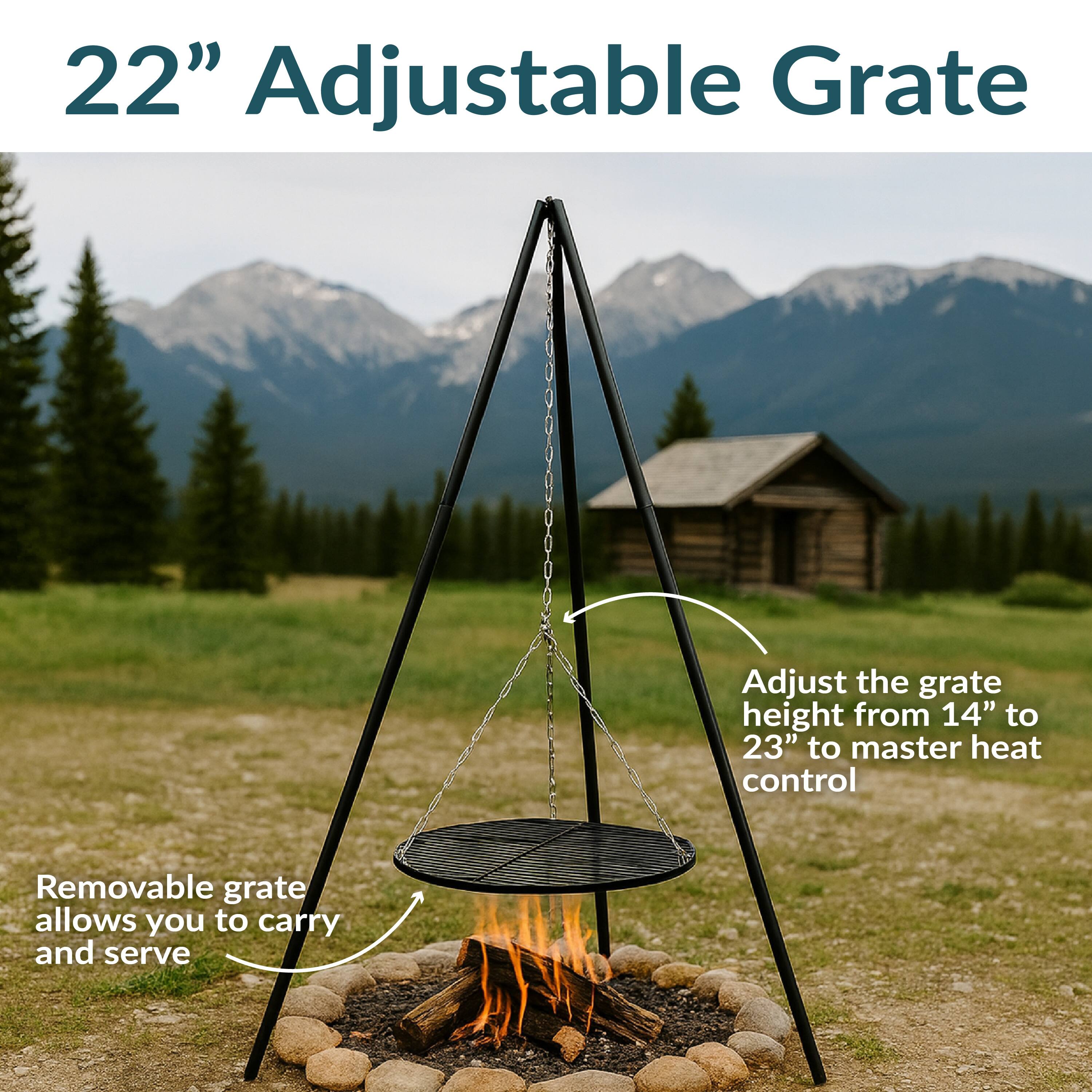 22" Adjustable Grate

Adjust the grate height from 14" to 23" to master heat control

Removable grate allows you to carry and serve