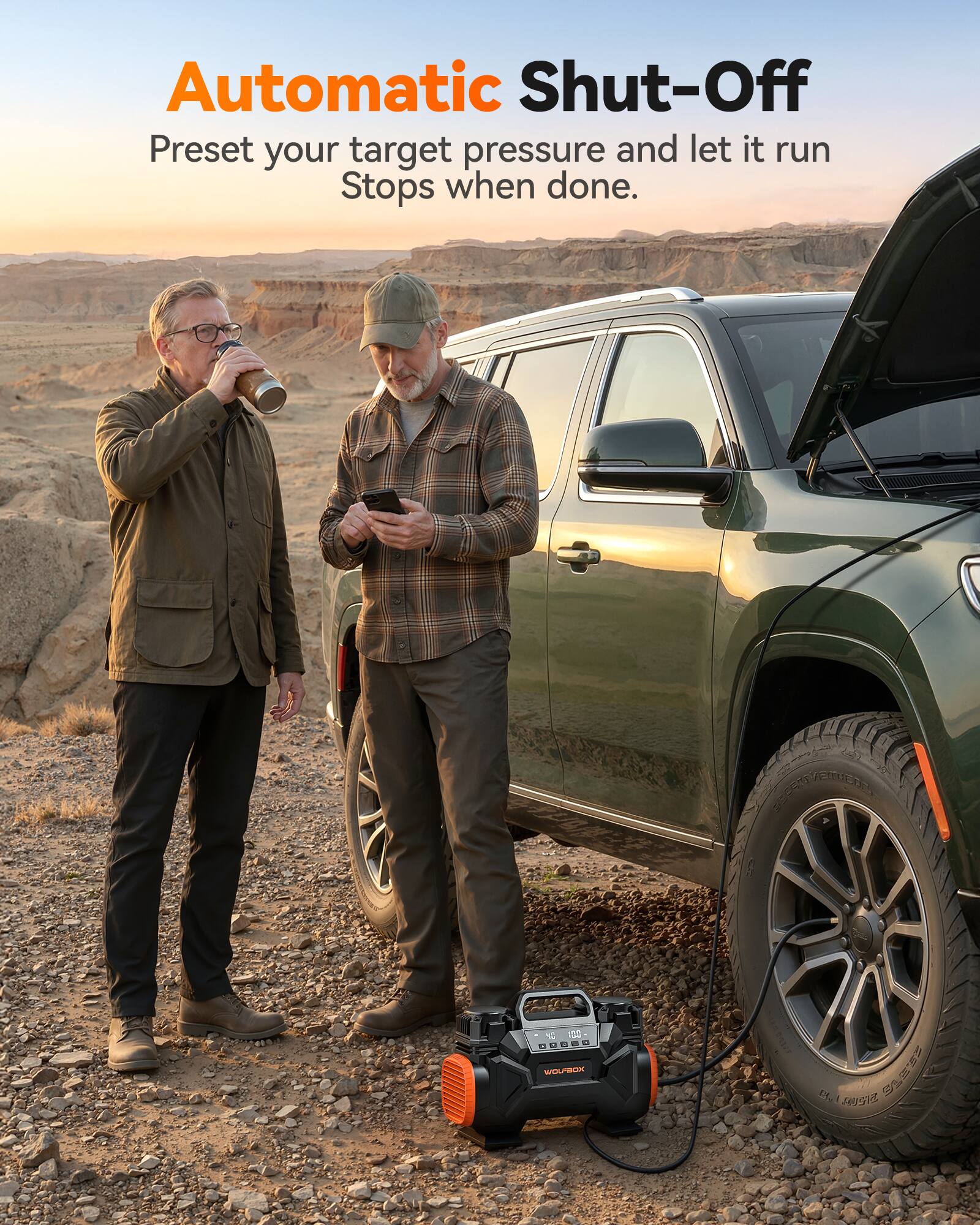 Automatic Shut-Off  
Preset your target pressure and let it run. Stops when done.