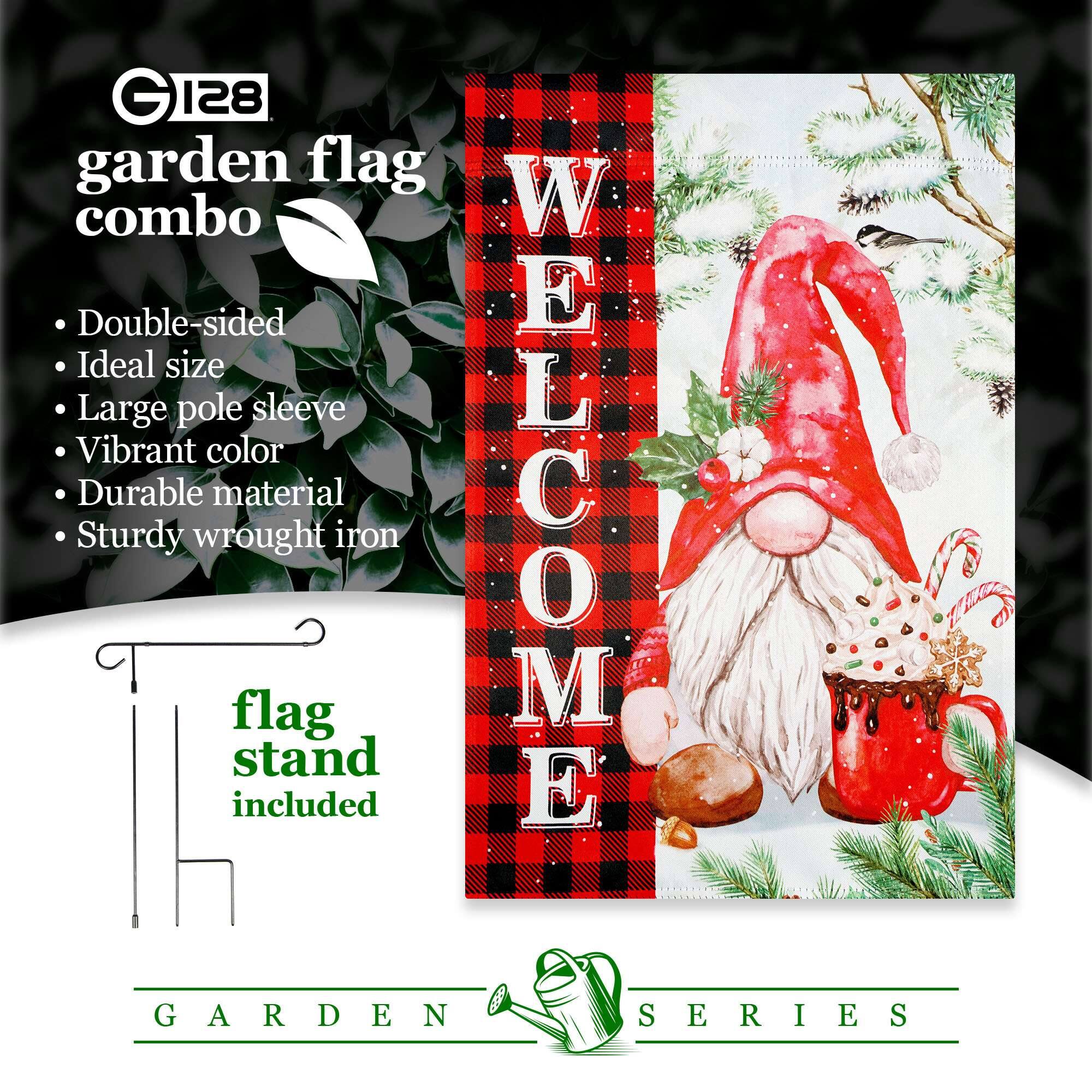 GI23 garden flag combo  
Double-sided  
Ideal size  
Large pole sleeve  
Vibrant color  
Durable material  
Sturdy wrought iron  
WELCOME  
flag stand included  
GARDEN SERIES