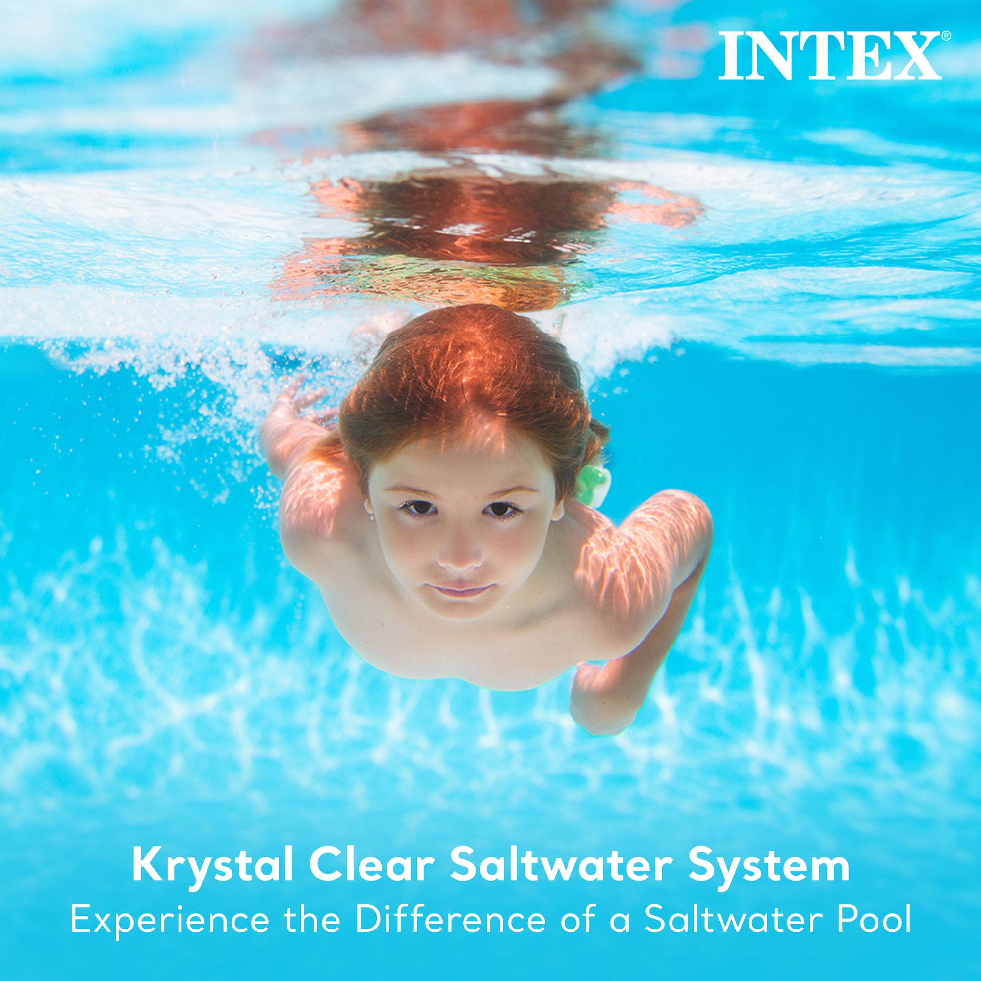 INTEX  
Krystal Clear Saltwater System  
Experience the Difference of a Saltwater Pool