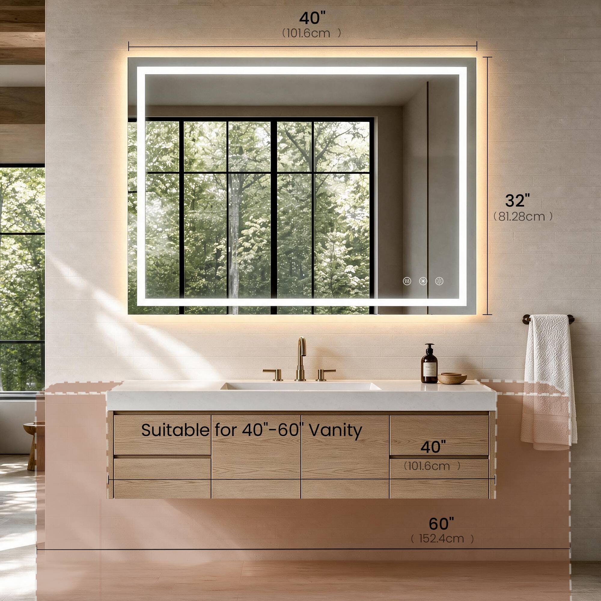 40" (101.6cm)  
32" (81.28cm)  
Suitable for 40"-60" Vanity  
40" (101.6cm)  
60" (152.4cm)