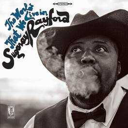 Sugaray Rayford - The World That We Live In - VINYL LP