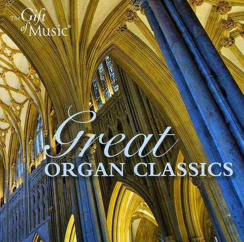 The Gift of Music  
Great ORGAN CLASSICS