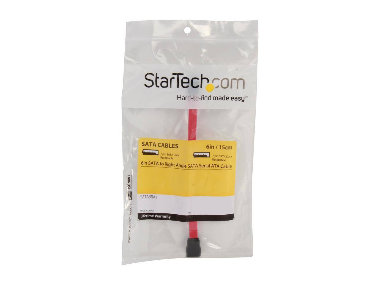 StarTech.com  
Hard-to-find made easy  
SATA CABLES  
6in / 15cm  
7 pin SATA Data Receptacle  
6in SATA to Right Angle SATA Serial ATA Cable  
SATA6RA1  
MADE IN CHINA  
Lifetime Warranty  
www.startech.com/support
