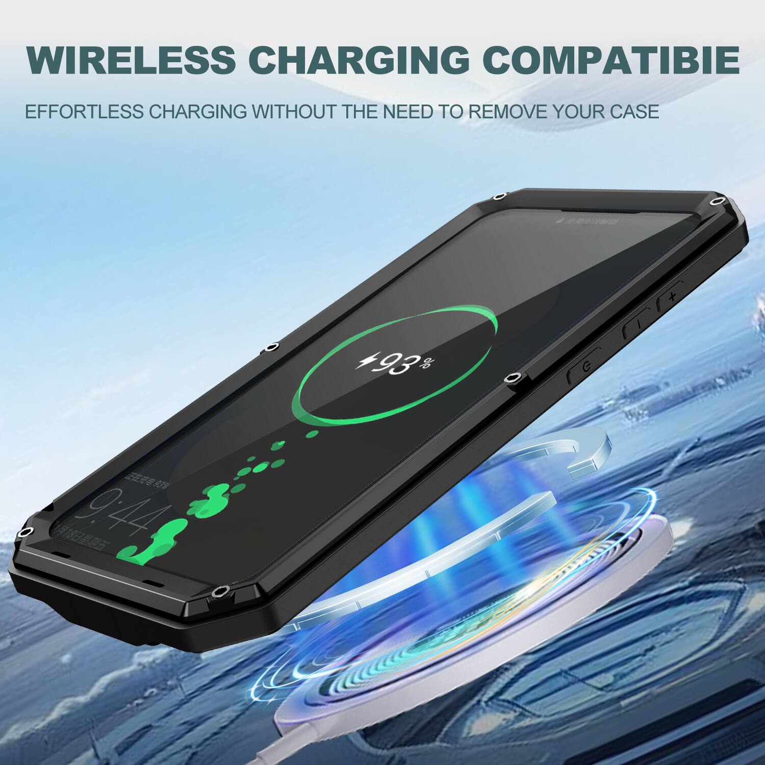 WIRELESS CHARGING COMPATIBLE  
EFFORTLESS CHARGING WITHOUT THE NEED TO REMOVE YOUR CASE  
93%  
9.44