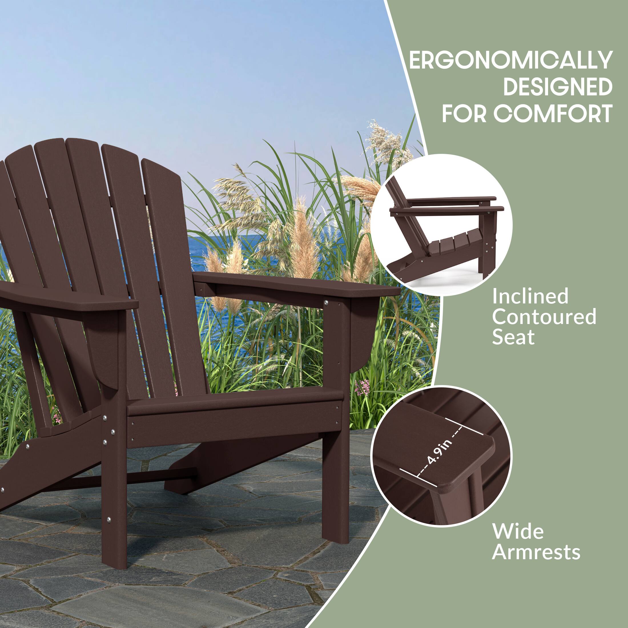ERGONOMICALLY DESIGNED FOR COMFORT  
Inclined Contoured Seat  
4.9in Wide Armrests