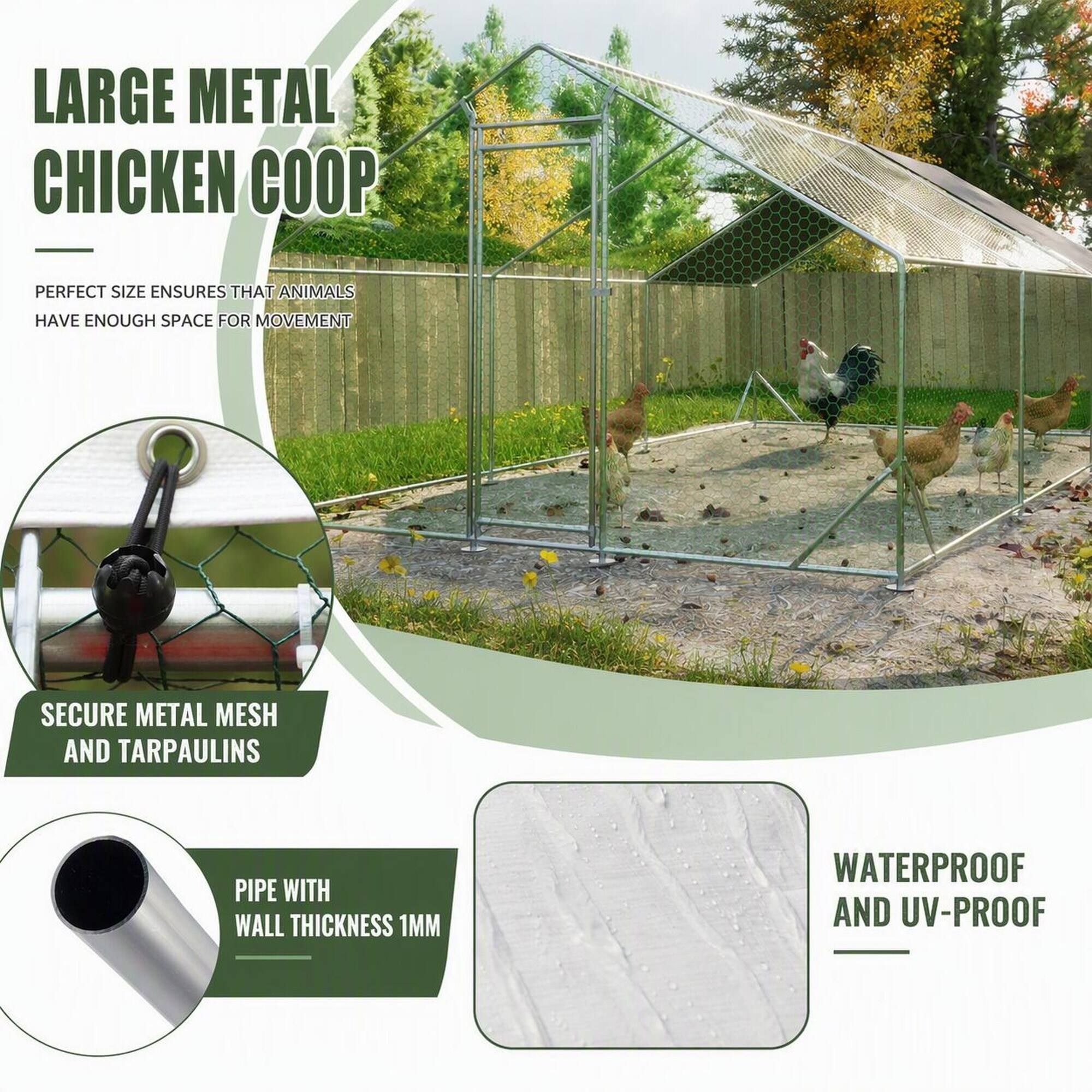 LARGE METAL CHICKEN COOP  
PERFECT SIZE ENSURES THAT ANIMALS HAVE ENOUGH SPACE FOR MOVEMENT  
SECURE METAL MESH AND TARPAULINS  
PIPE WITH WALL THICKNESS 1MM  
WATERPROOF AND UV-PROOF