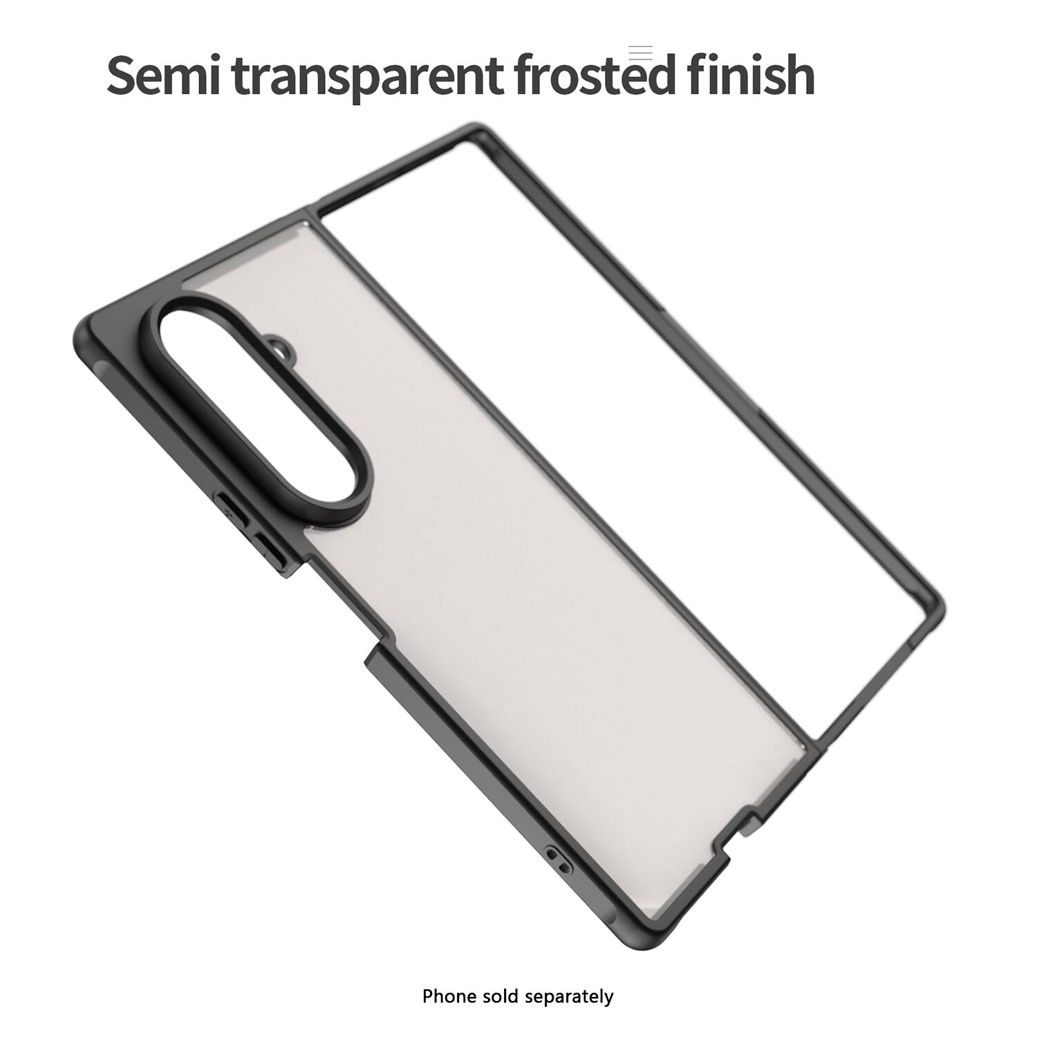 Semi transparent frosted finish. Phone sold separately.