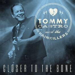 Tommy Castro - Closer To The Bone - VINYL LP