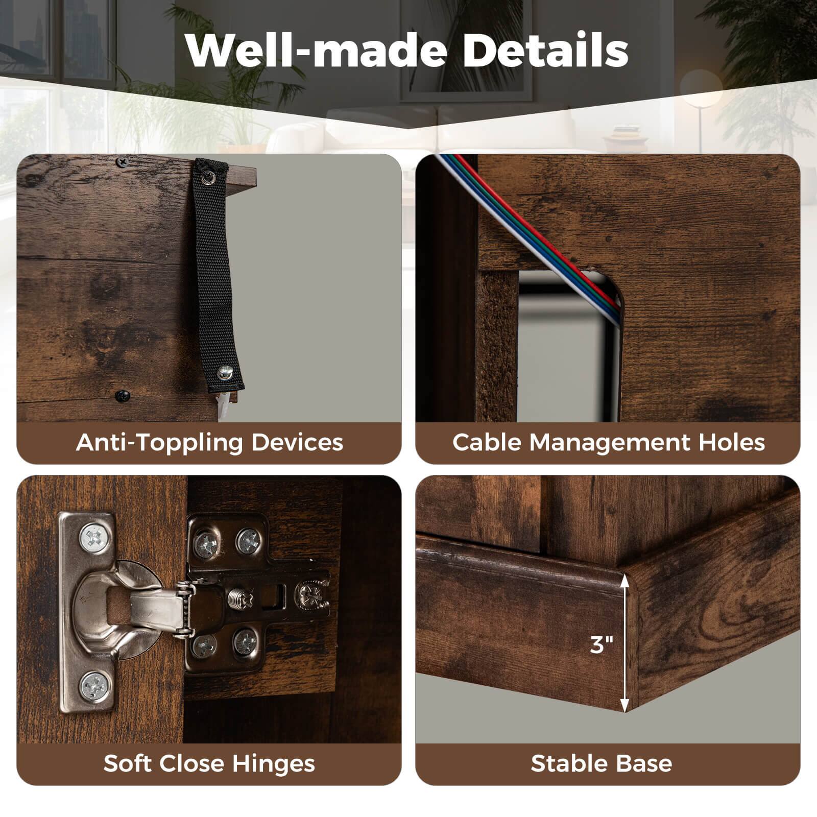 Well-made Details

- Anti-Toppling Devices
- Cable Management Holes
- Soft Close Hinges
- Stable Base (3")