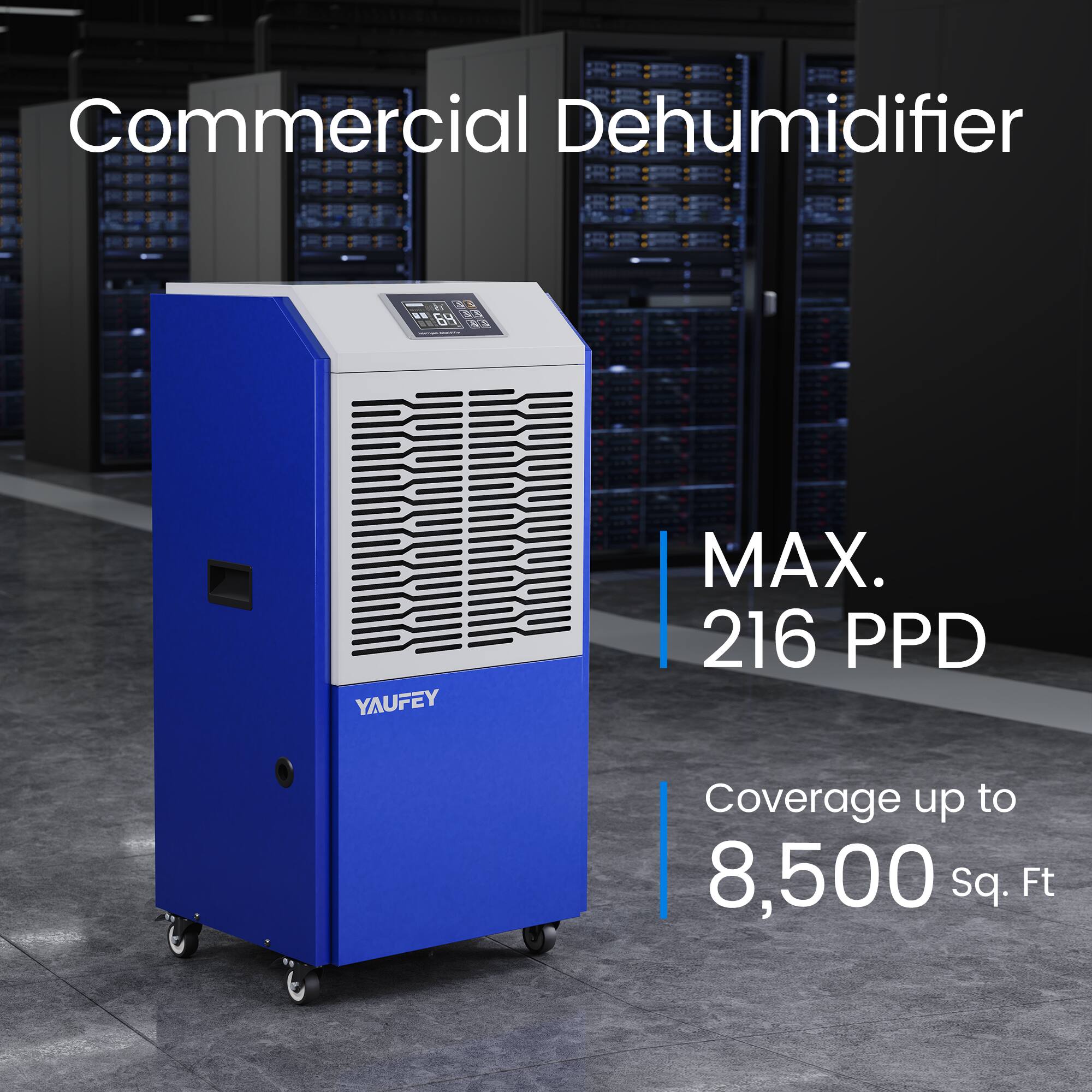Commercial Dehumidifier  
MAX. 216 PPD  
Coverage up to 8,500 sq. Ft
