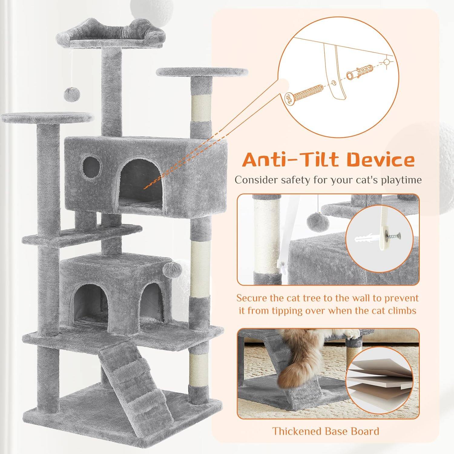 1. Anti-Tilt Device
   - Consider safety for your cat's playtime
   - Secure the cat tree to the wall to prevent it from tipping over when the cat climbs

2. Thickened Base Board