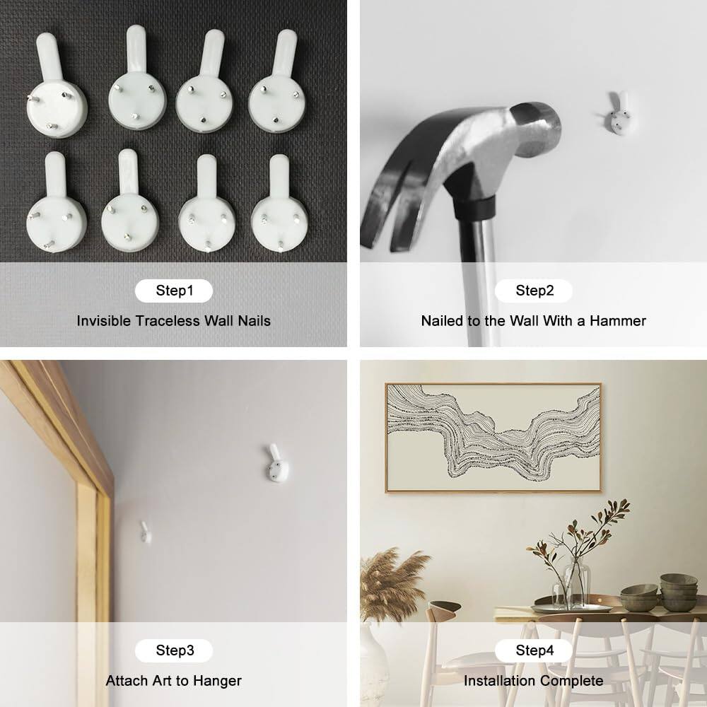 Step 1: Invisible Traceless Wall Nails  
Step 2: Nailed to the Wall With a Hammer  
Step 3: Attach Art to Hanger  
Step 4: Installation Complete