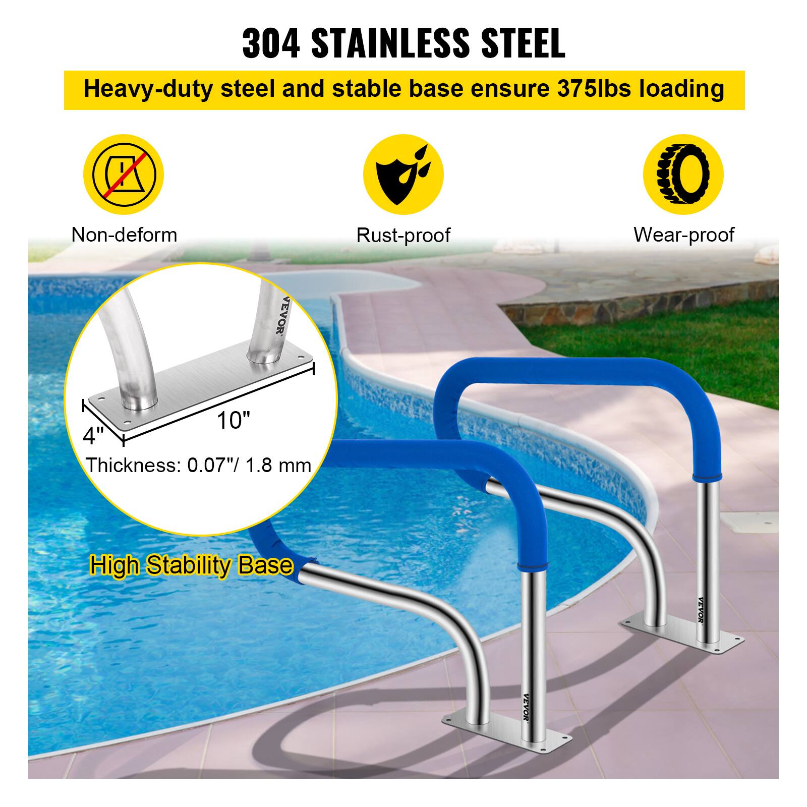 304 STAINLESS STEEL

Heavy-duty steel and stable base ensure 375lbs loading

- Non-deform
- Rust-proof
- Wear-proof

Thickness: 0.07" / 1.8 mm

High Stability Base

10" x 4"