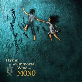 Mono - Hymn to the Immortal Wind - VINYL LP