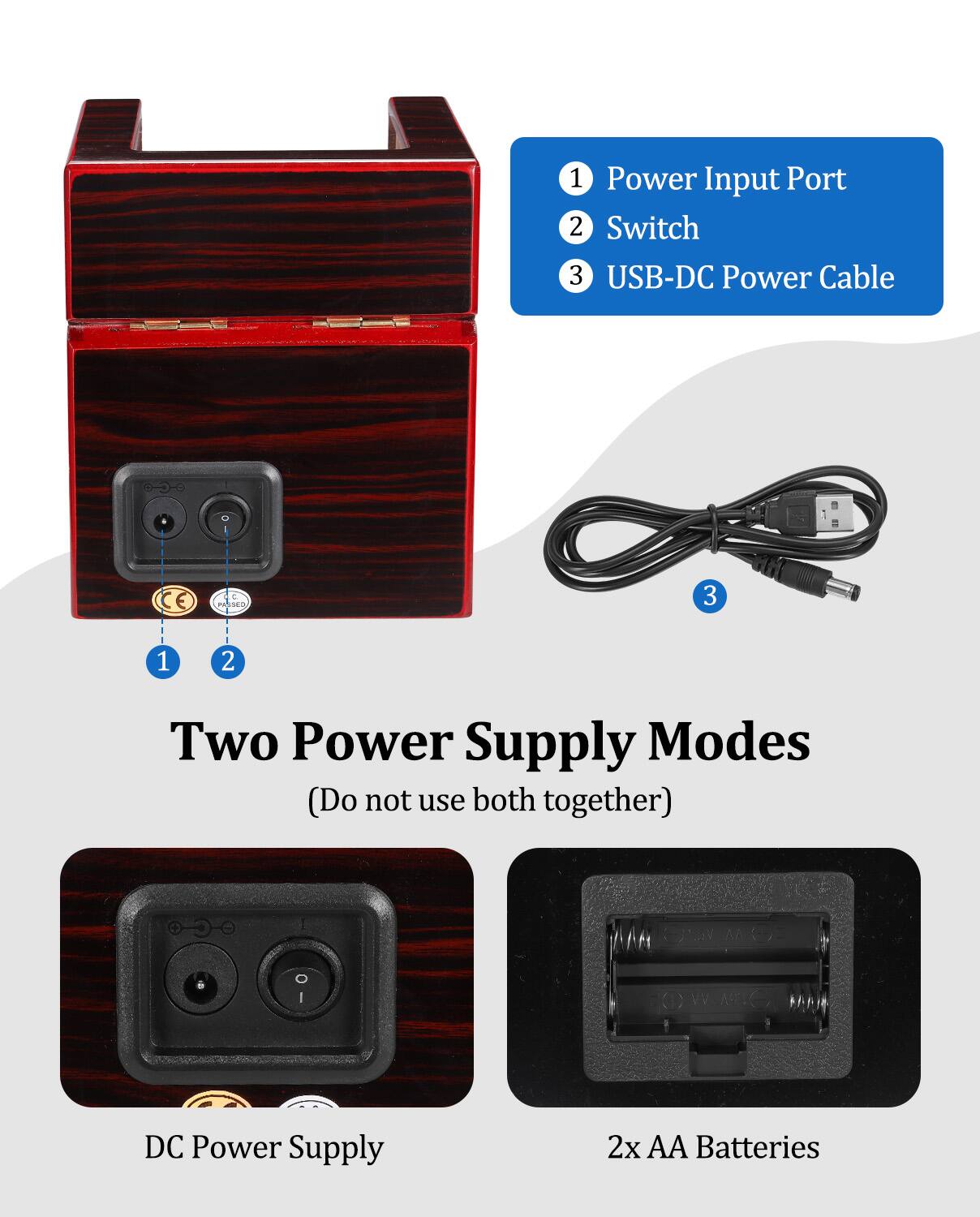 1. Power Input Port  
2. Switch  
3. USB-DC Power Cable  

Two Power Supply Modes  
(Do not use both together)  

- DC Power Supply  
- 2x AA Batteries