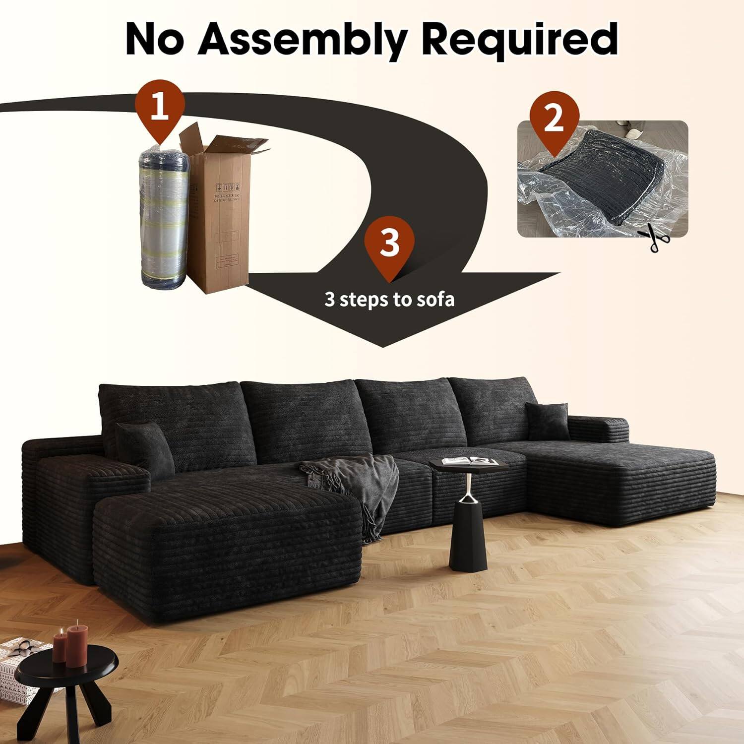 No Assembly Required

1. 2. 3. 3 steps to sofa